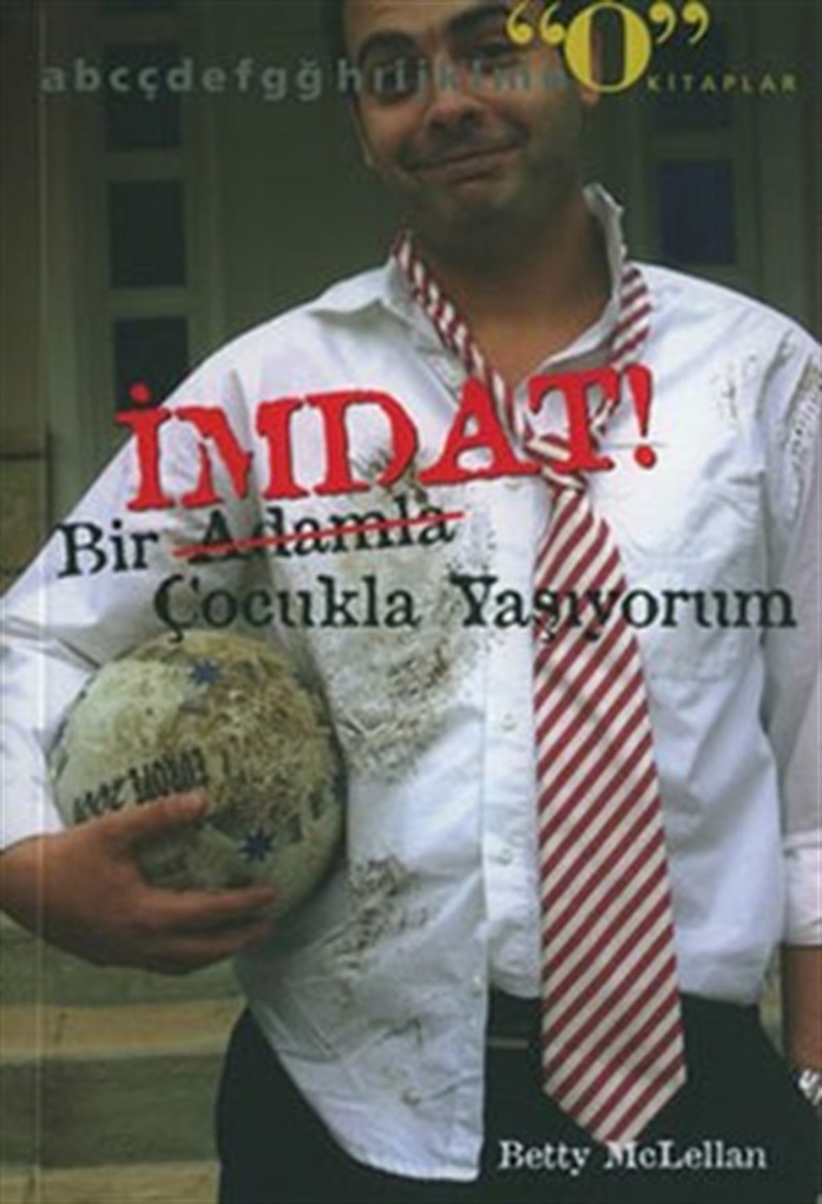 İmdat! Bir Adamla / Çocukla Yaşıyorum