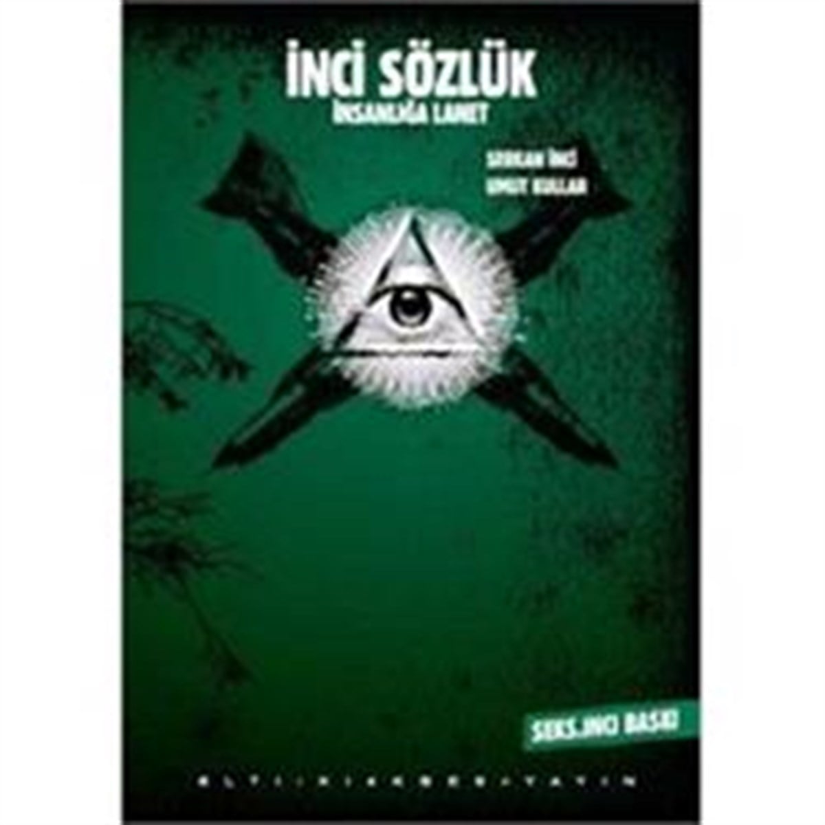 İnci Sözlük - İnsanlığa Lanet (Ciciş Baskı)