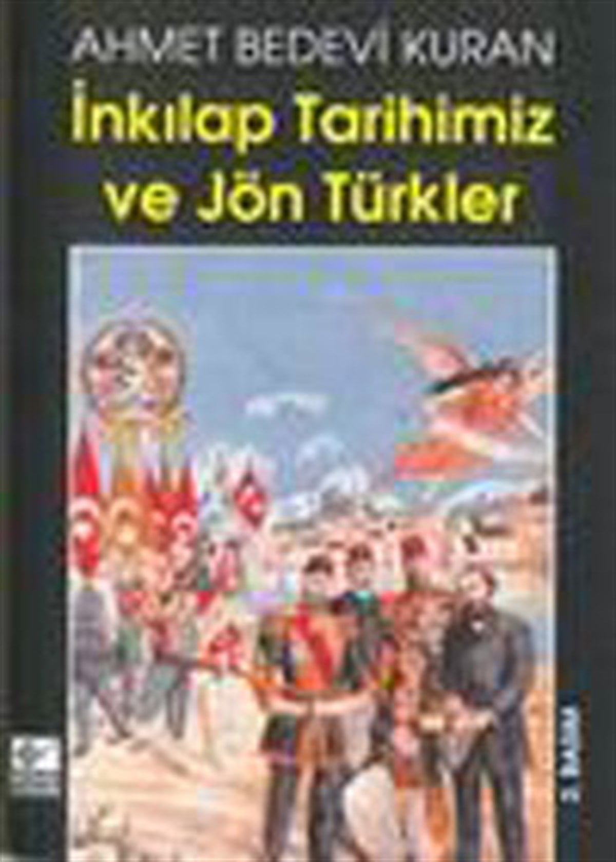 İnkılap Tarihimiz Ve Jön Türkler