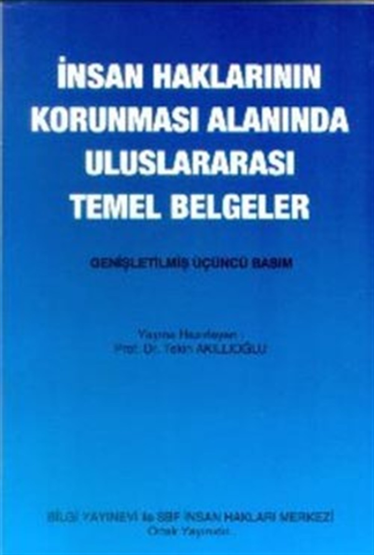 İnsan Haklarının Korunması Alanında Temel Belgeler