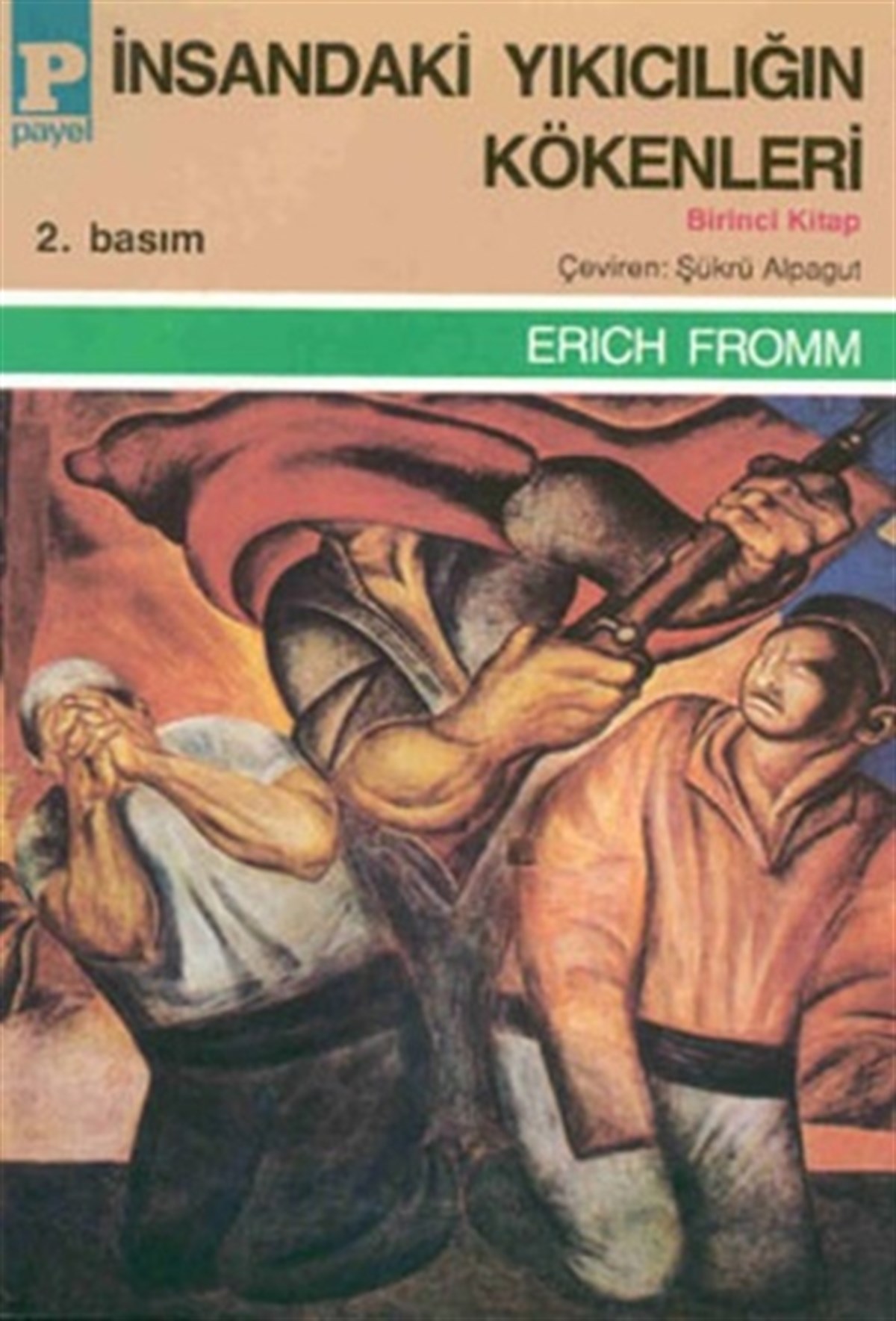 İnsandaki Yıkıcılığın Kökenleri Cilt: 1