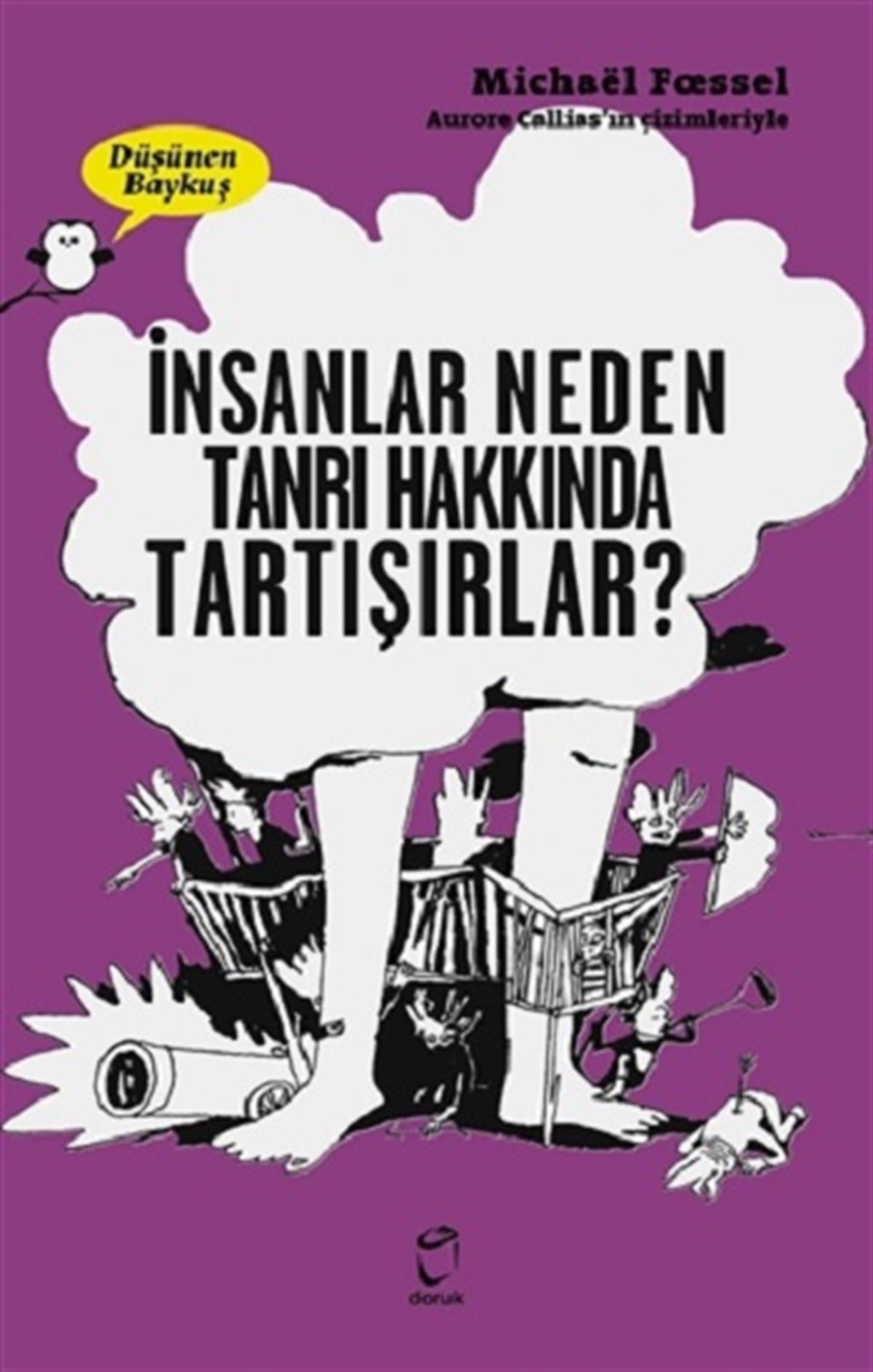 İnsanlar Neden Tanrılar Hakkında Tartışırlar? - Düşünen Baykuş