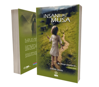 İnsan(lık) Musa , Erkan Şahin , İz Bırakan Kalemler , 9786057287694 ,