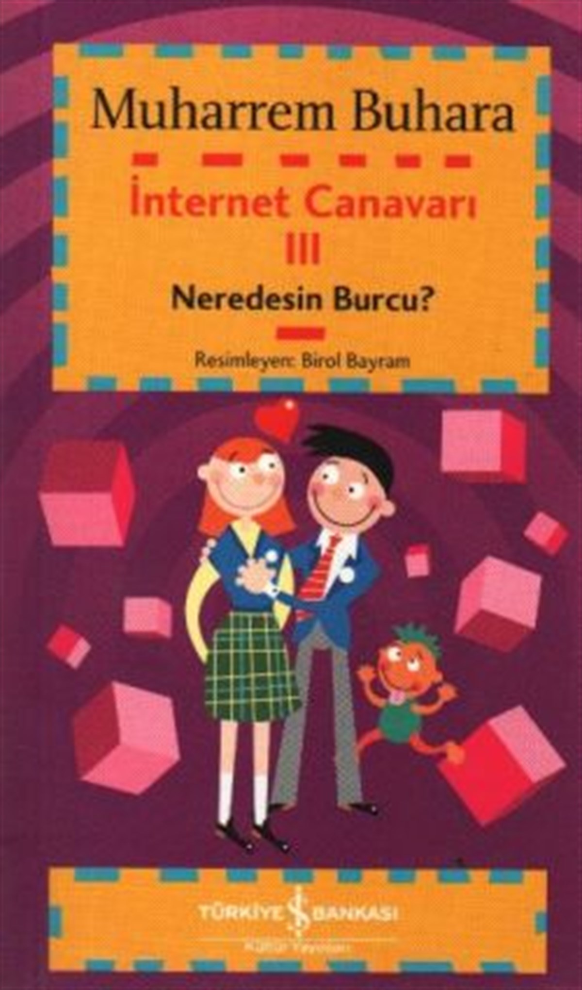 İnternet Canavarı 3:  Neredesin Burcu?