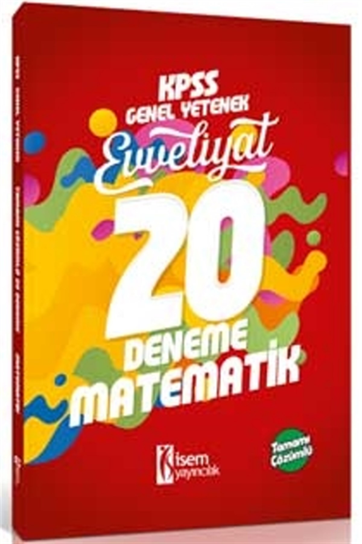 İsem Yayıncılık 2018 KPSS Evveliyat Matematik Tamamı Çözümlü 20 Deneme