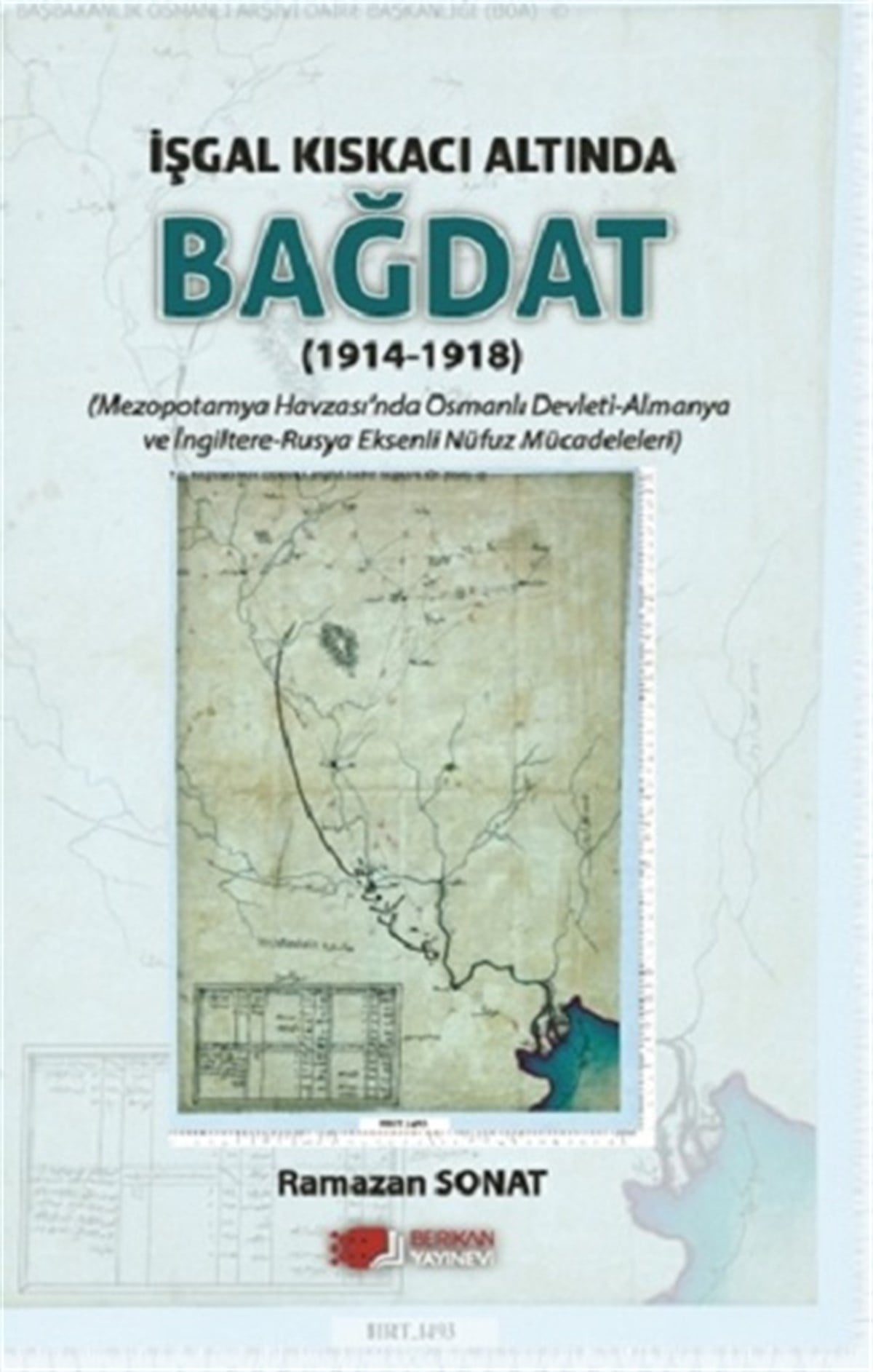İşgal Kıskacı Altında Bağdat