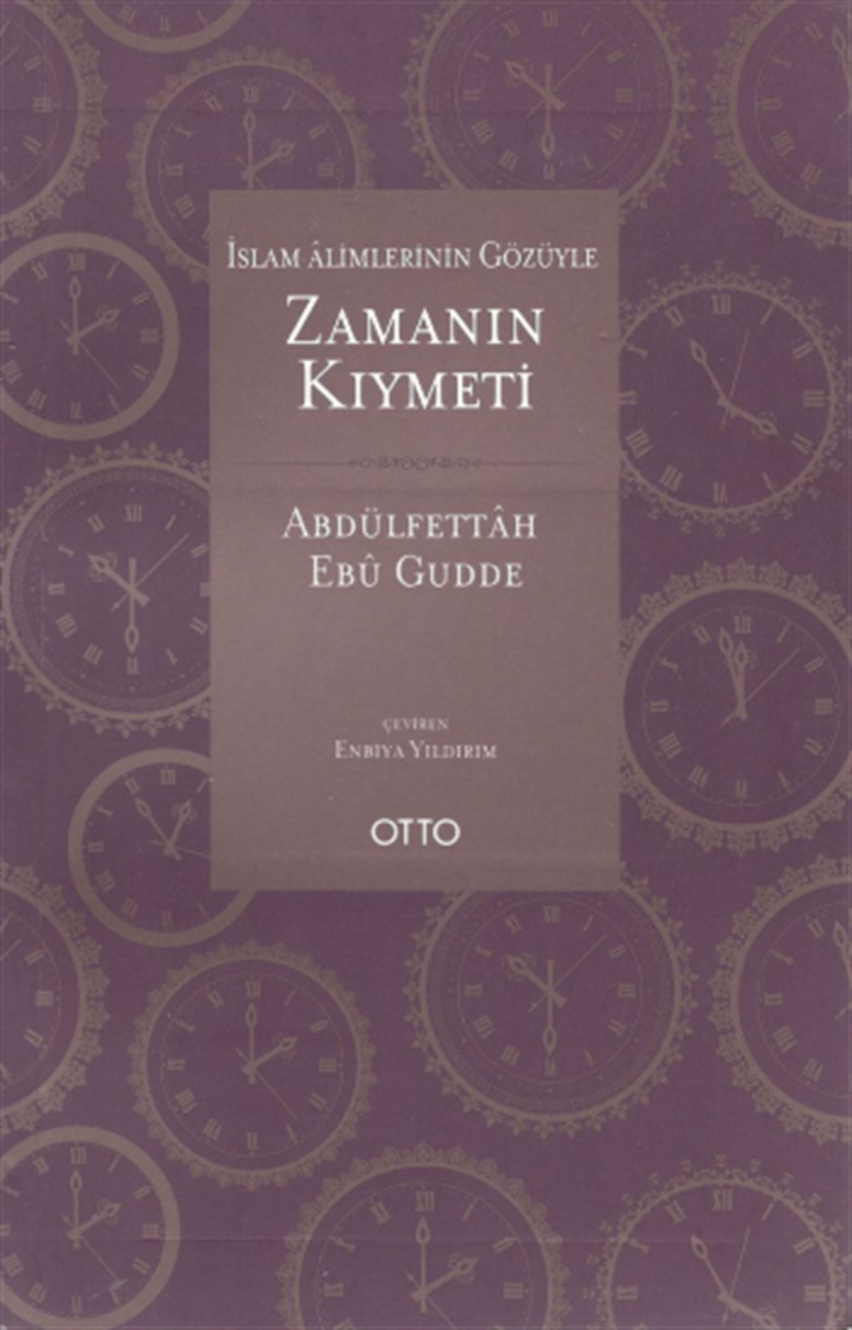 İslam Alimlerinin Gözüyle Zamanın Kıymeti (Cep Boy)