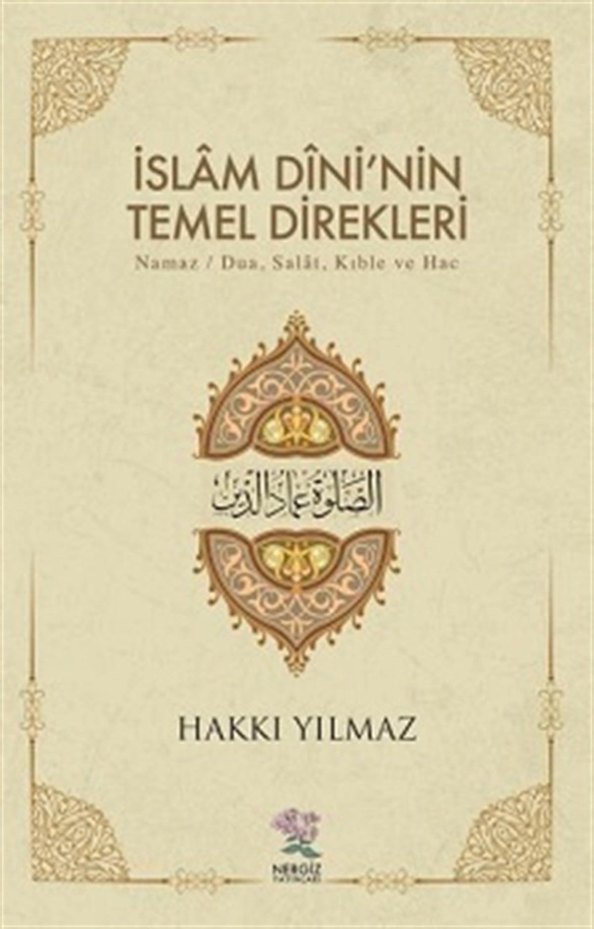 İslam Dini'nin Temel Direkleri