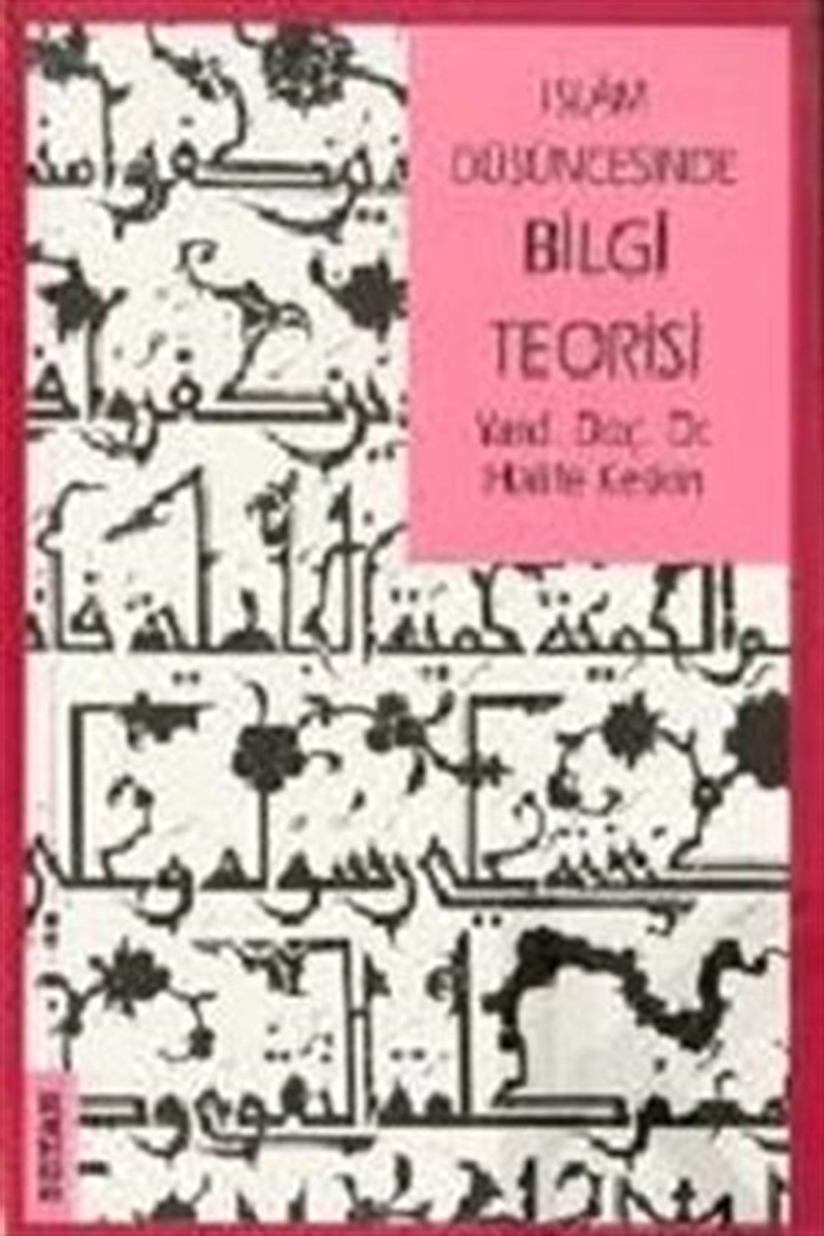İslam Düşüncesinde Bilgi Teorisi