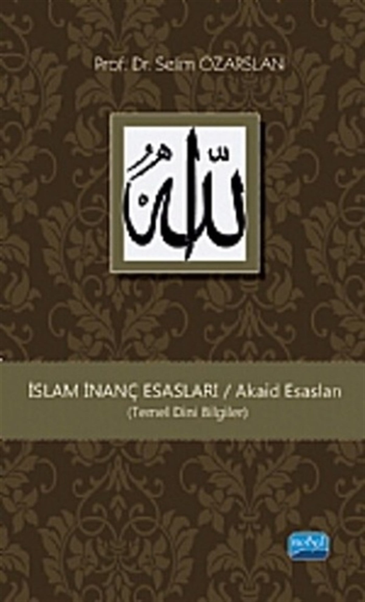 İslam İnanç Esasları (Temel Dini Bilgiler)