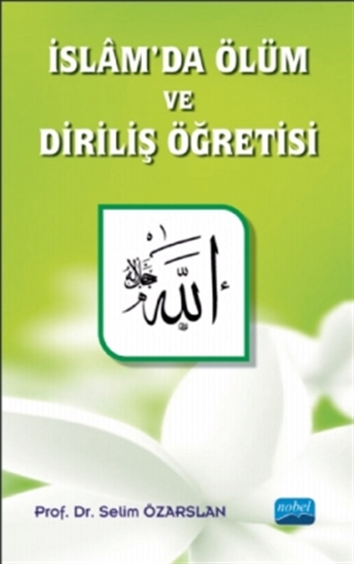 İslam’da Ölüm ve Diriliş Öğretisi