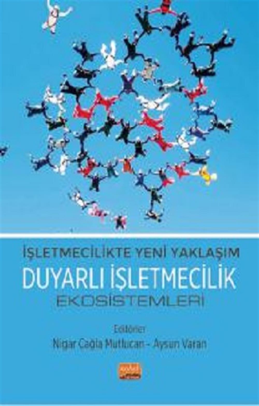 İşletmeletmecilikte Yeni Yaklaşım - Duyarlı İşletmecilik Ekosistemleri