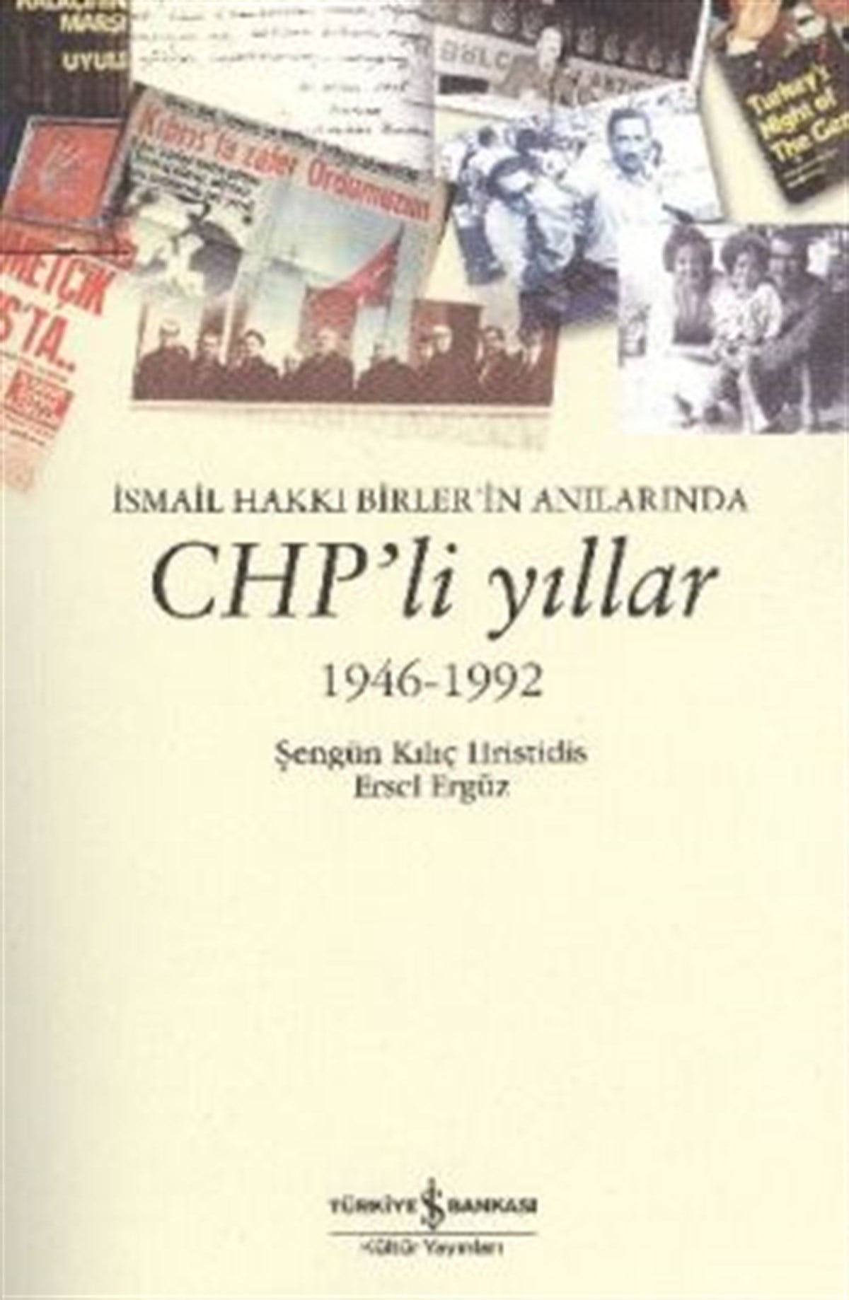 İsmail Hakkı Birler’in Anılarında CHP’li Yıllar
