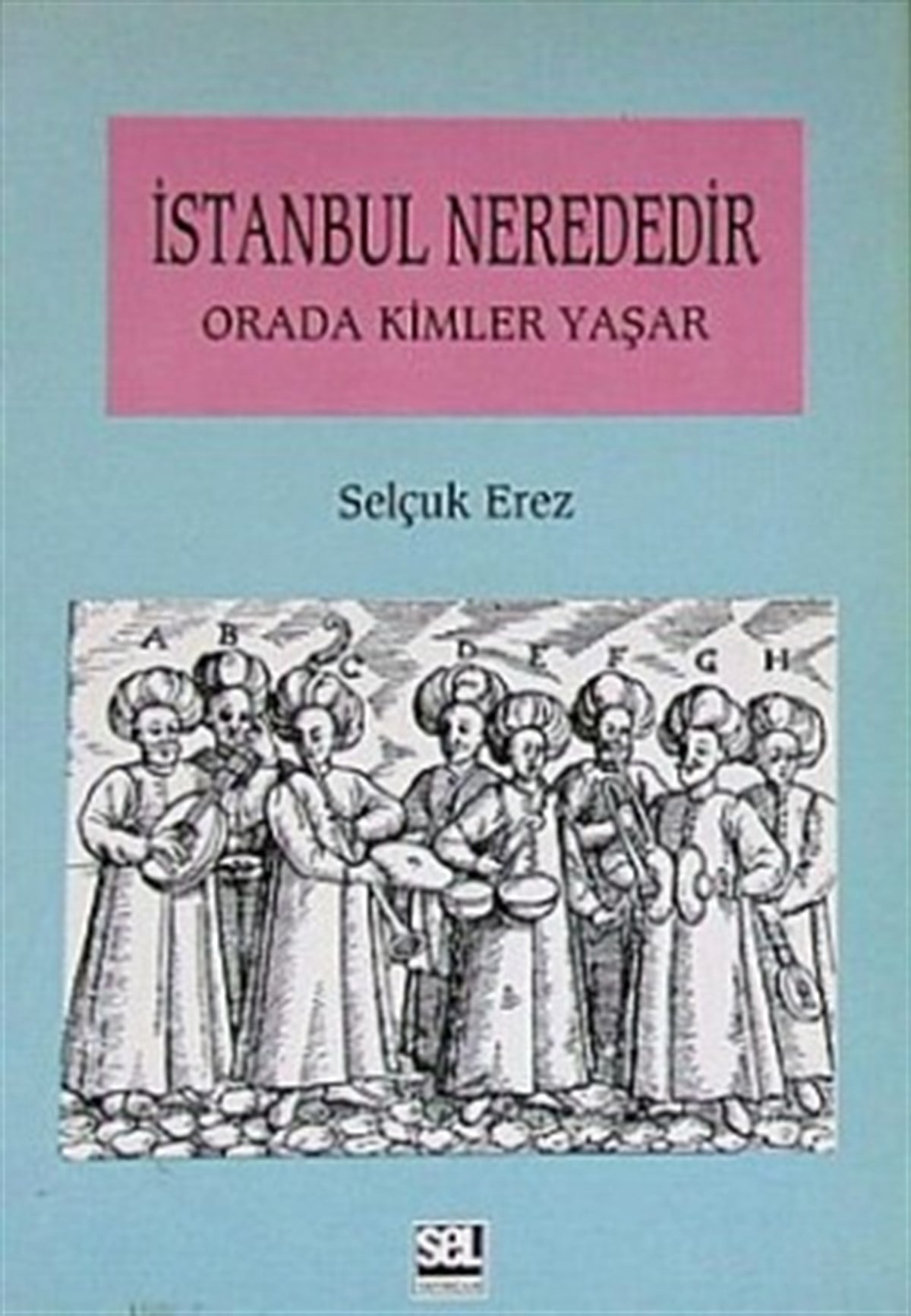 İstanbul Nerededir Orada Kimler Yaşar