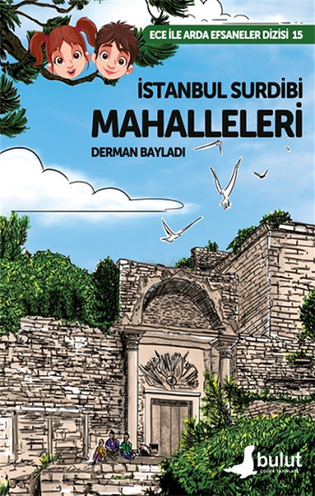 İstanbul Surdibi Mahalleleri - Ece İle Arda Efsaneler Dizisi 15