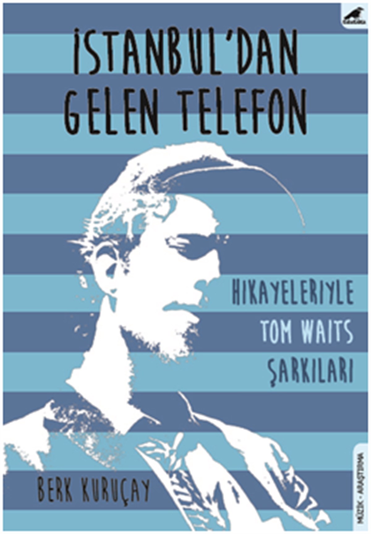 İstanbul’dan Gelen Telefon Hikayeleriyle Tom Waits Şarkıları