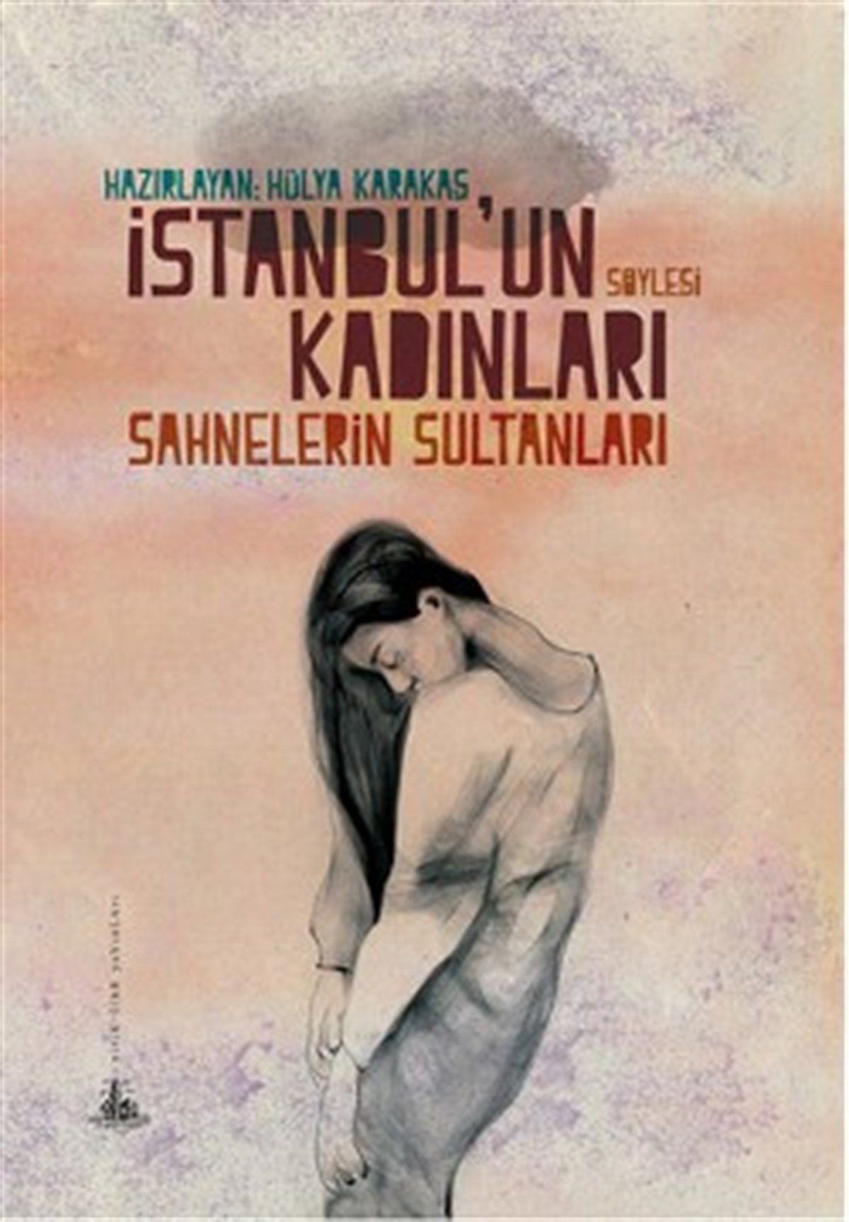 İstanbul'un Kadınları: Sahnenin Sultanları