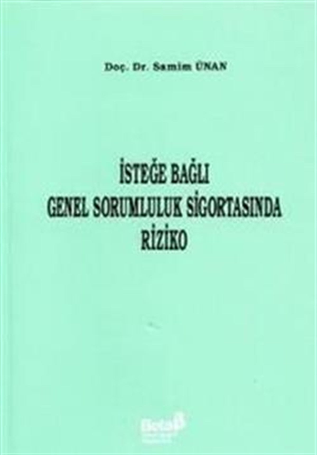 İsteğe Bağlı Genel Sorumluluk Sigortasında Riziko