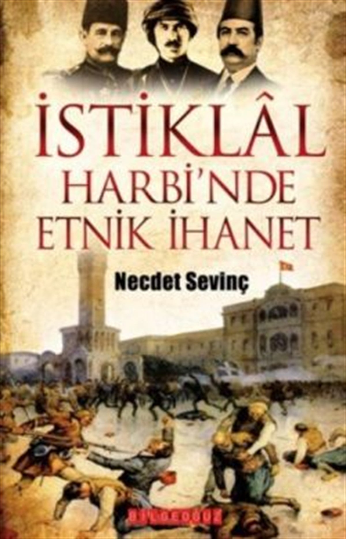 İstiklal Harbi’nde Etnik İhanet