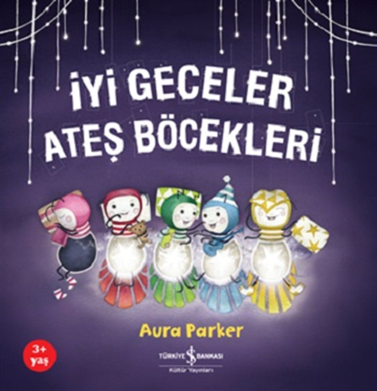 İyi Geceler Ateş Böcekleri