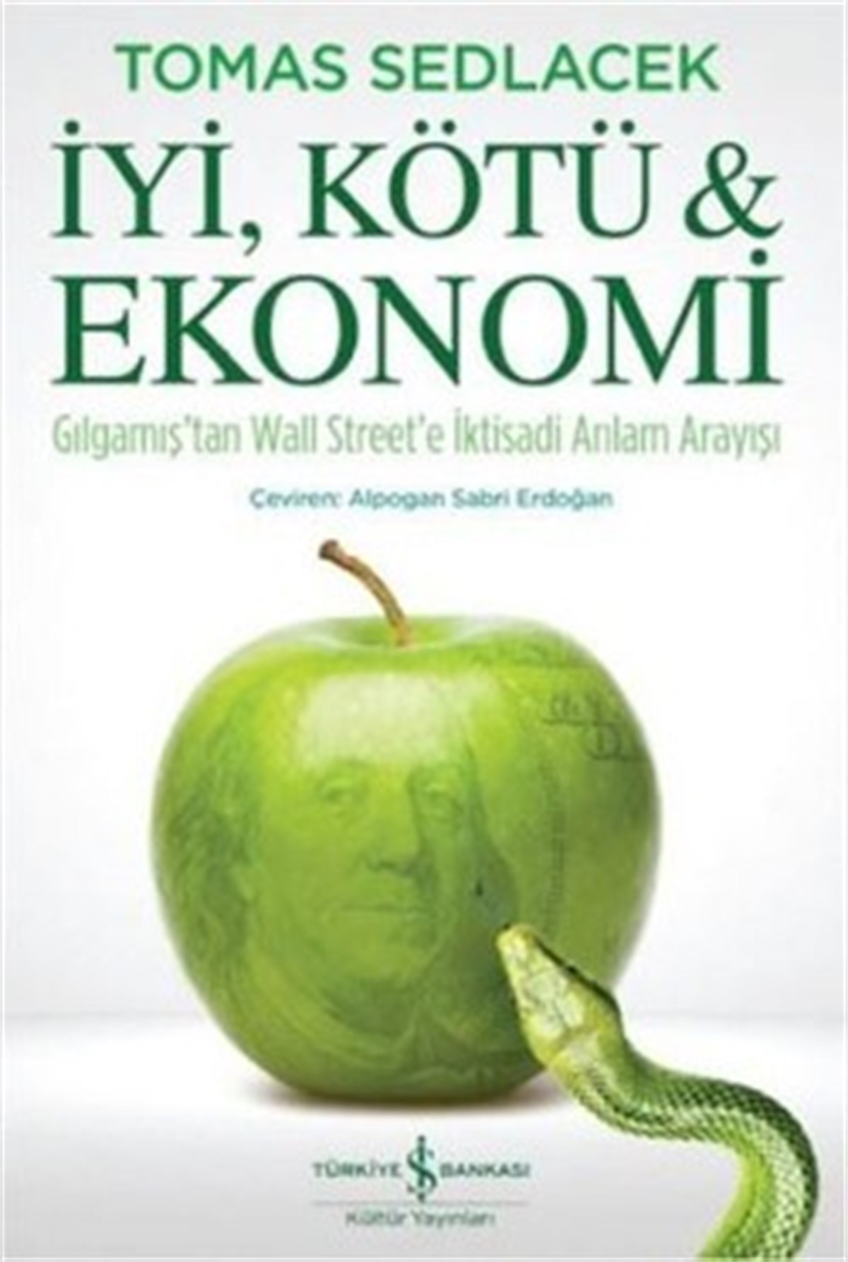 İyi, Kötü Ekonomi