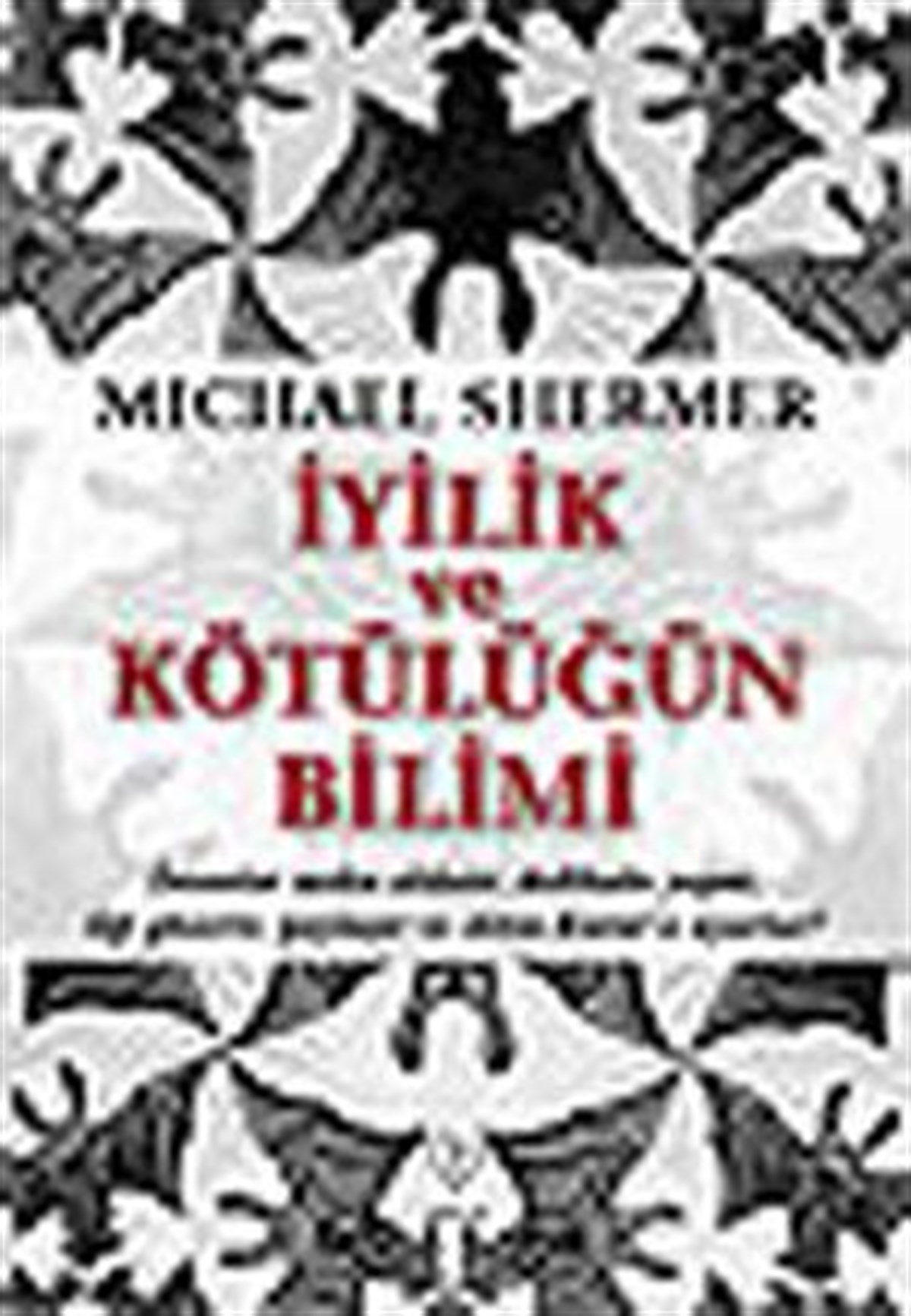 İyiliğin ve Kötülüğün Bilimi