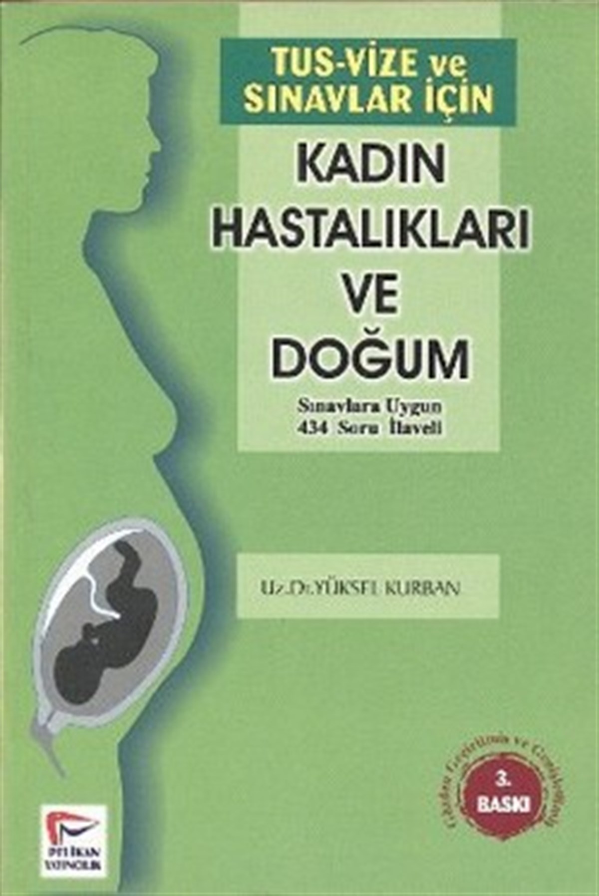 Kadın Hastalıkları Ve Doğum (Tus-Vize Ve Sınavlar İçin)