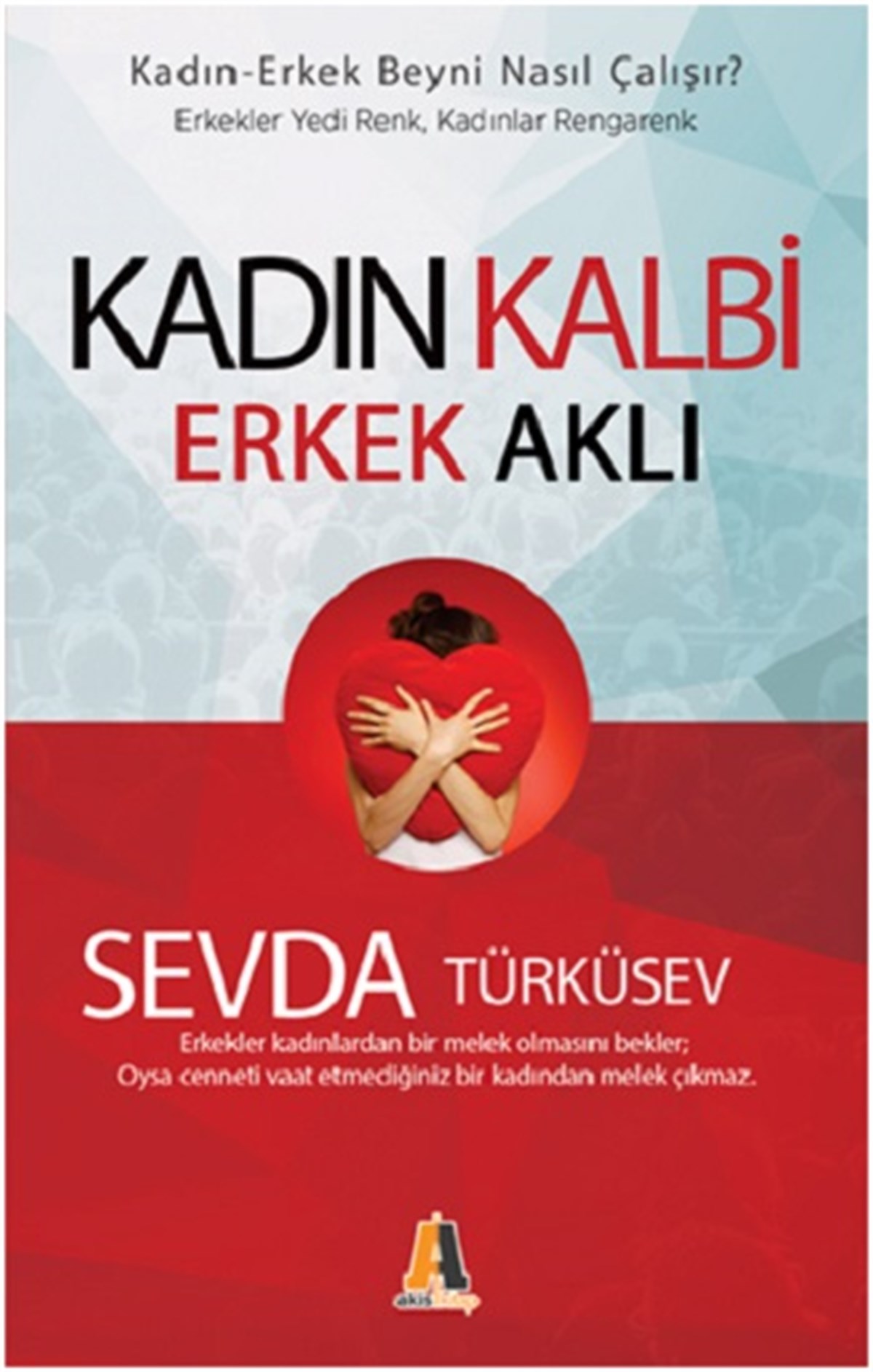 Kadın Kalbi Erkek Beyni