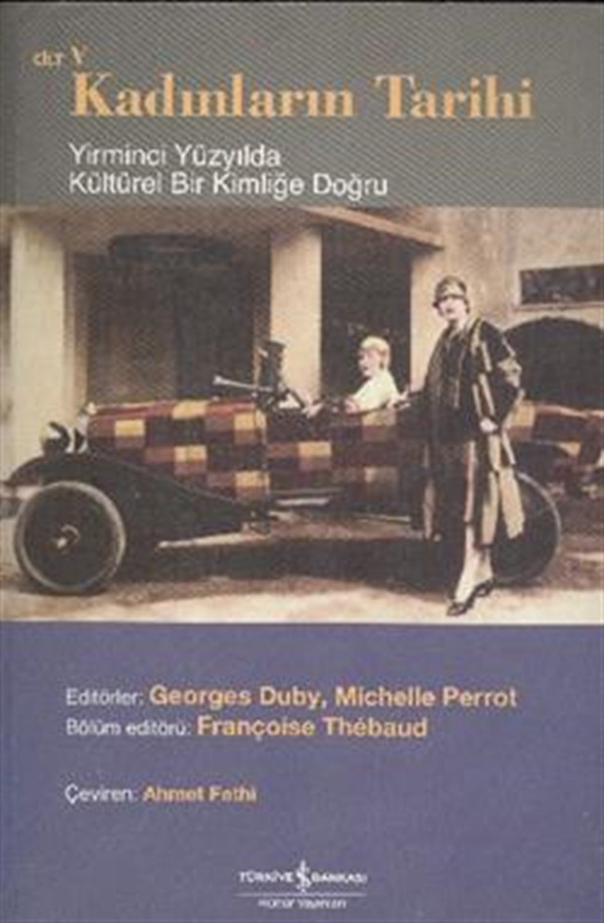 Kadınların Tarihi Cilt 5 Yirminci Yüzyılda Kültürel Bir Kimliğe Doğru