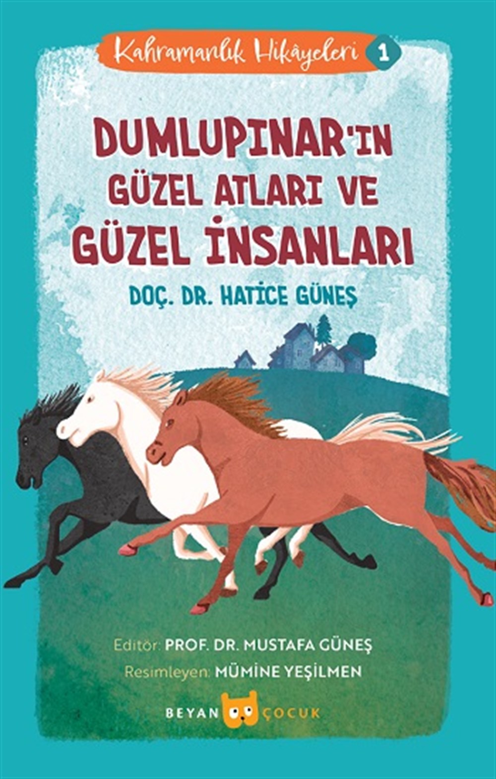 Kahramanlık Hikayeleri 1 - Dumlupınar'ın Güzel Atları ve Güzel İnsanları