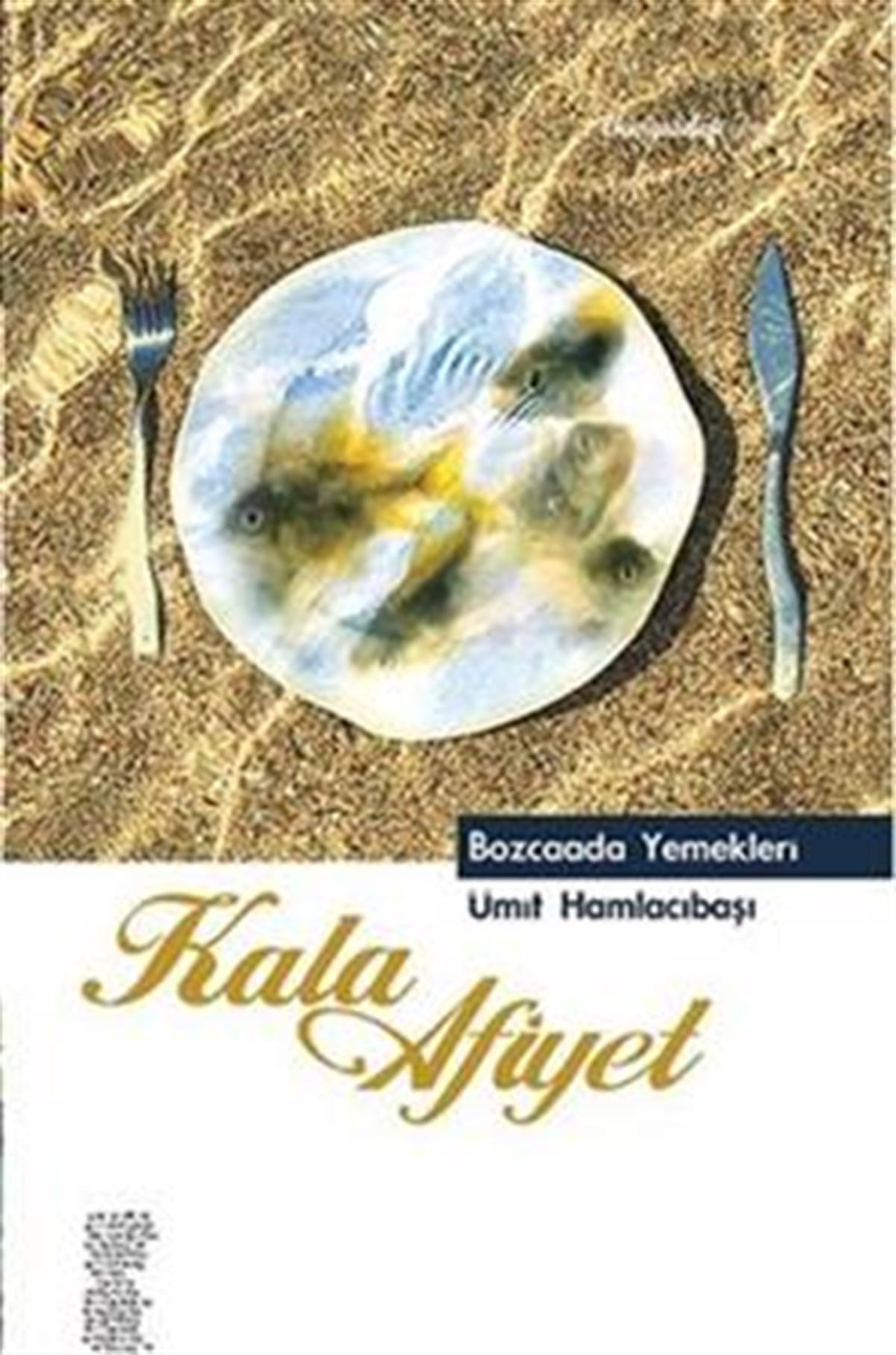Kala Afiyet - Bozcaada Yemekleri