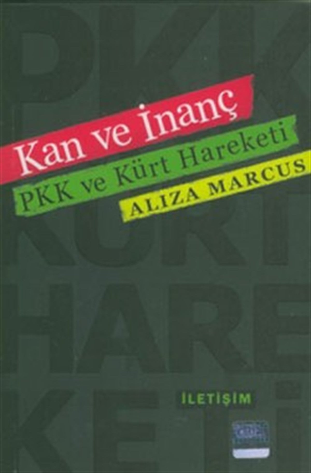 Kan ve İnanç: P KK ve Kürt Hareketi
