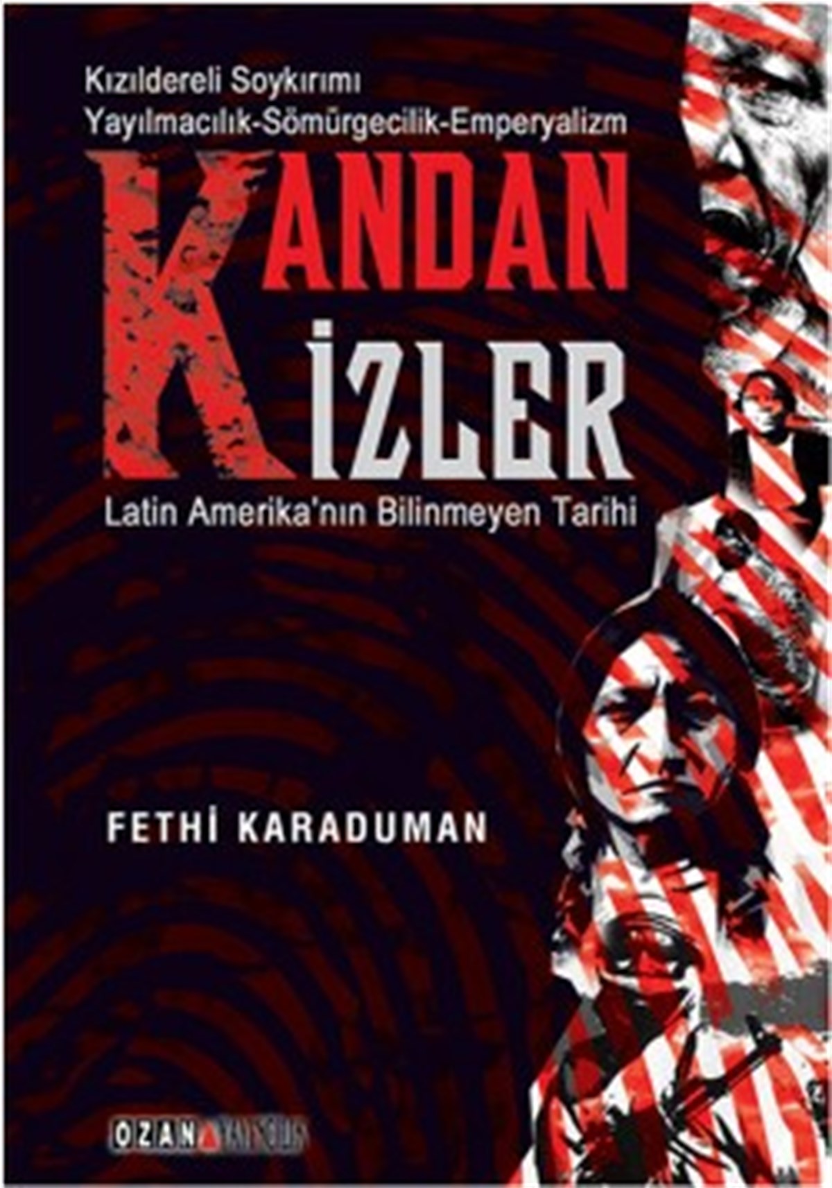Kandan İzler - Latin Amerika'nın Bilinmeyen Tarihi