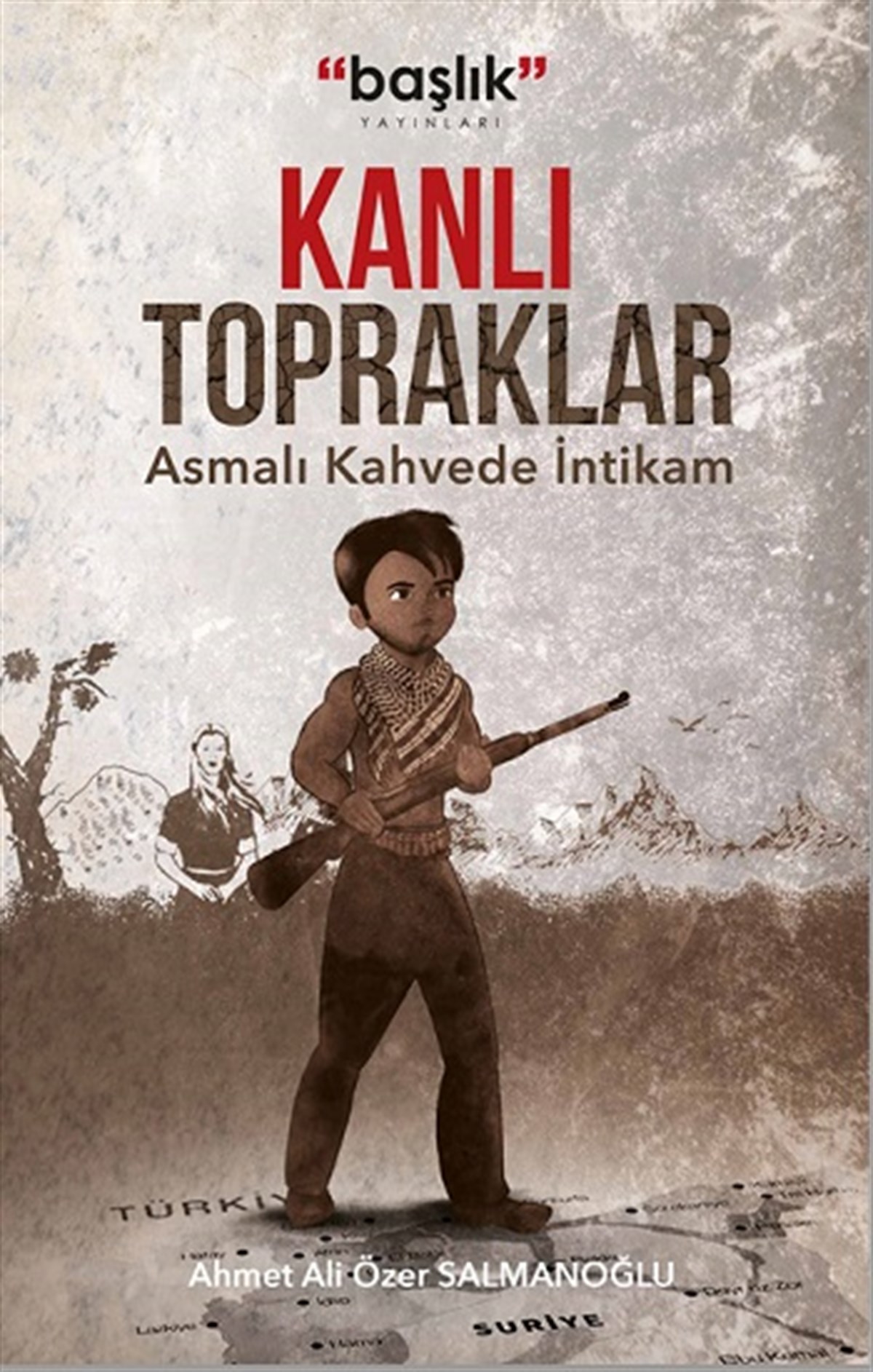 Kanlı Topraklar “Asmalı Kahvede İntikam