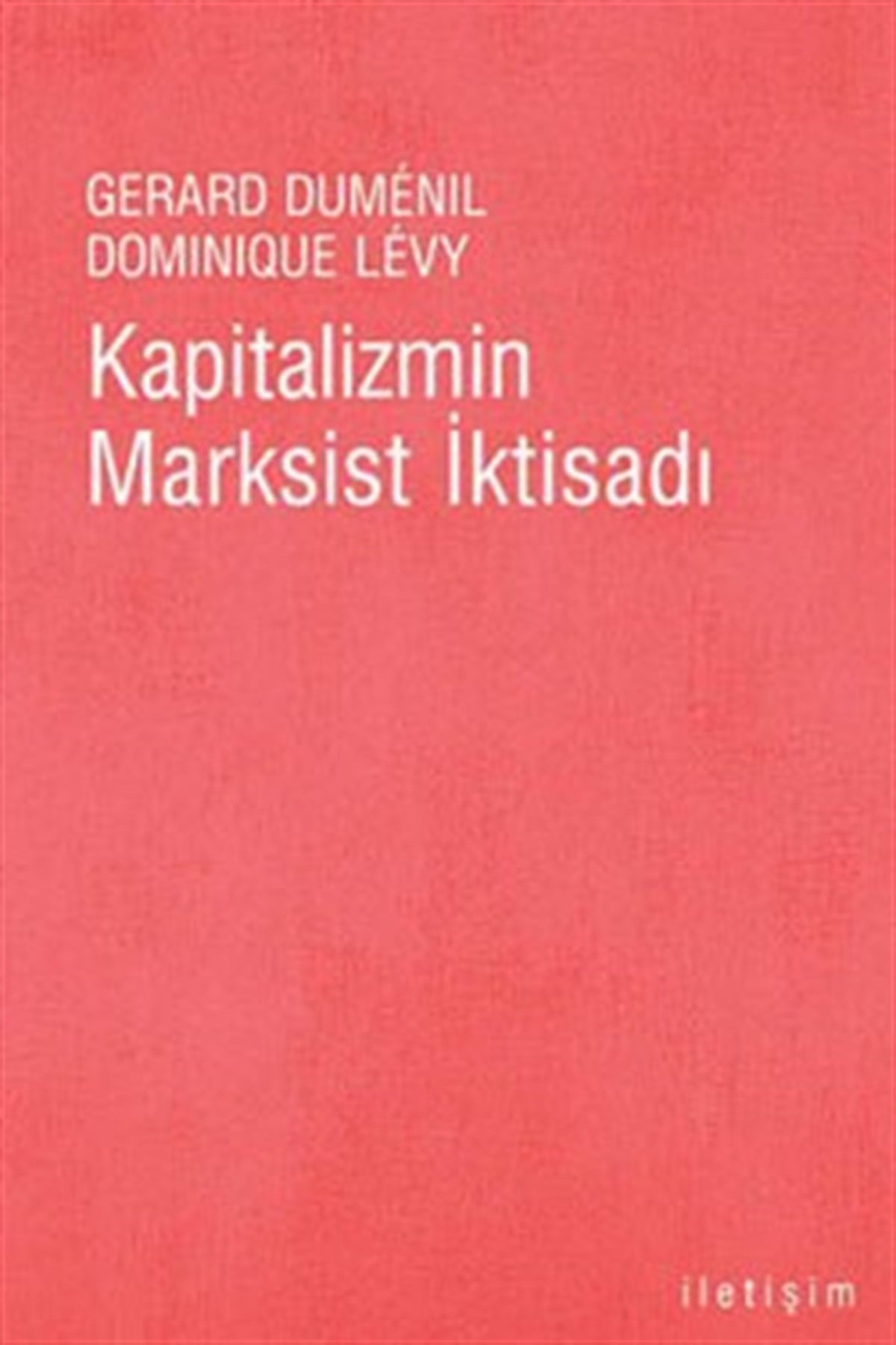 Kapitalizmin Marksist İktisadı