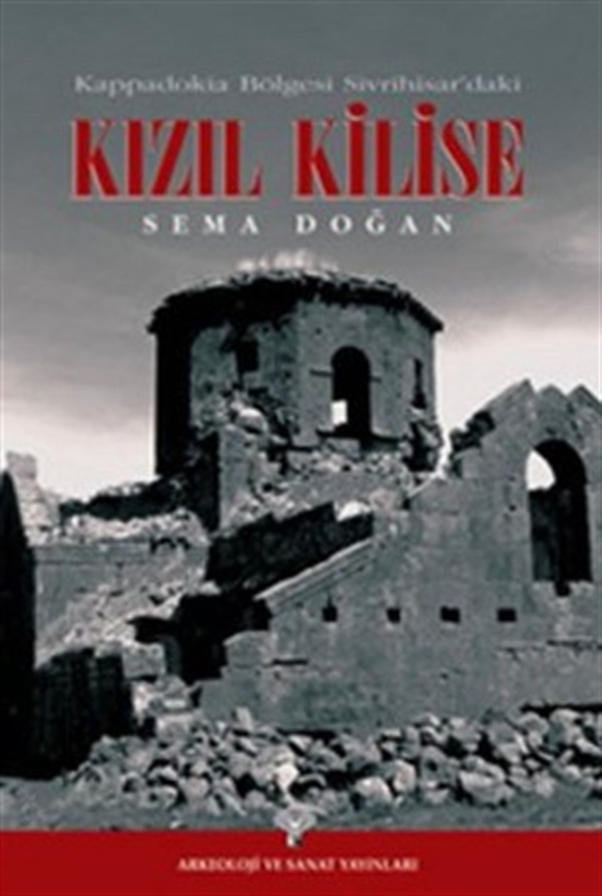Kappadokia Bölgesi Sivrihisar’daki Kızıl Kilise