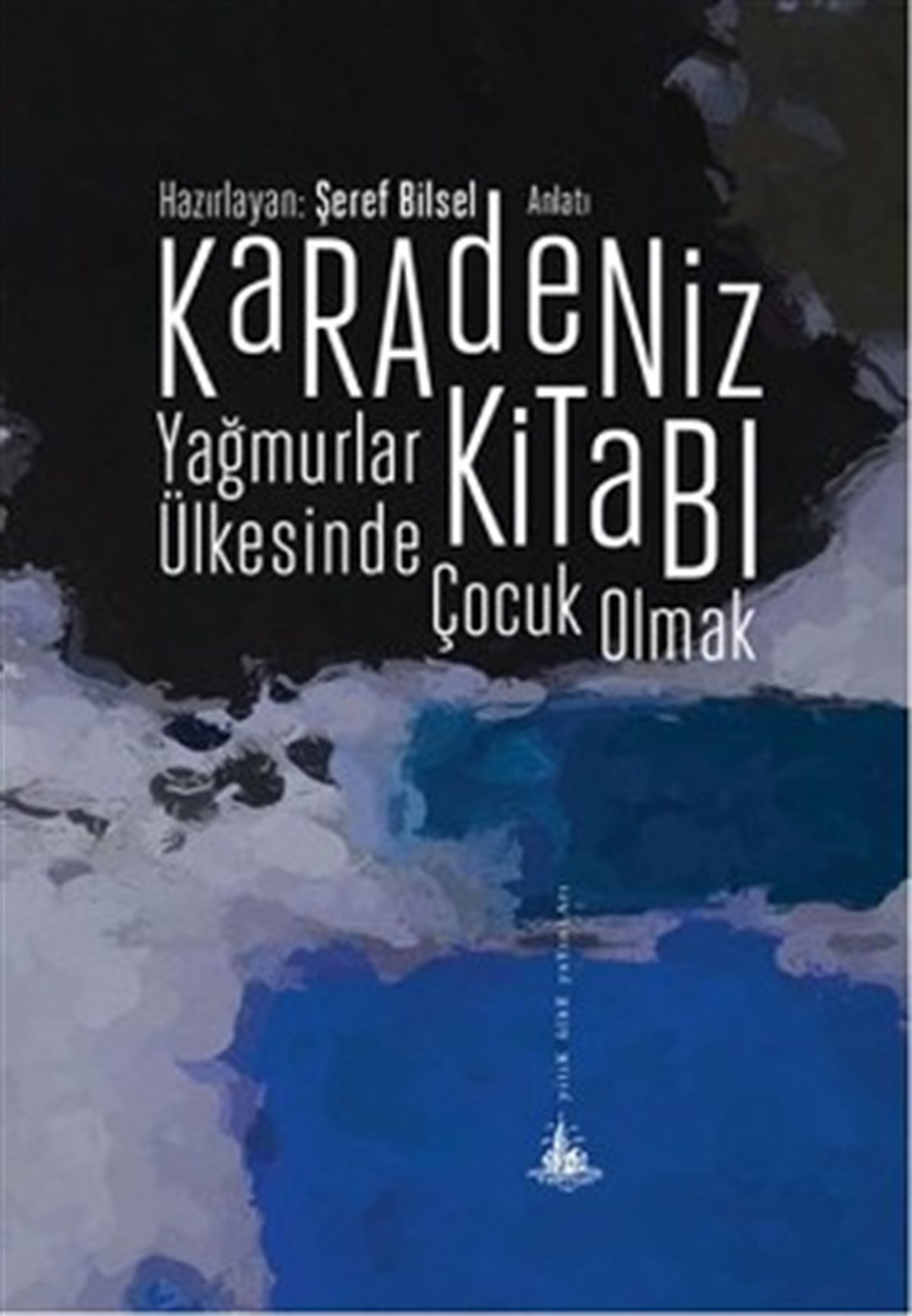 Karadeniz Kitabı: Yağmurlar Ülkesinde Çocuk Olmak