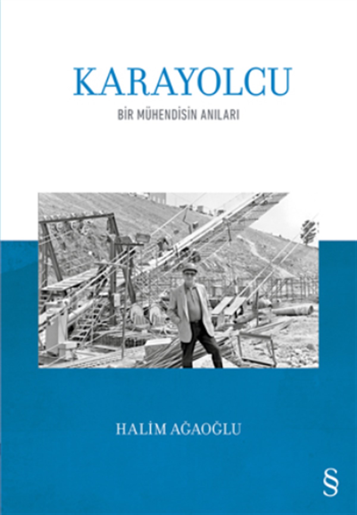 Karayolcu - Bir Mühendisin Anıları