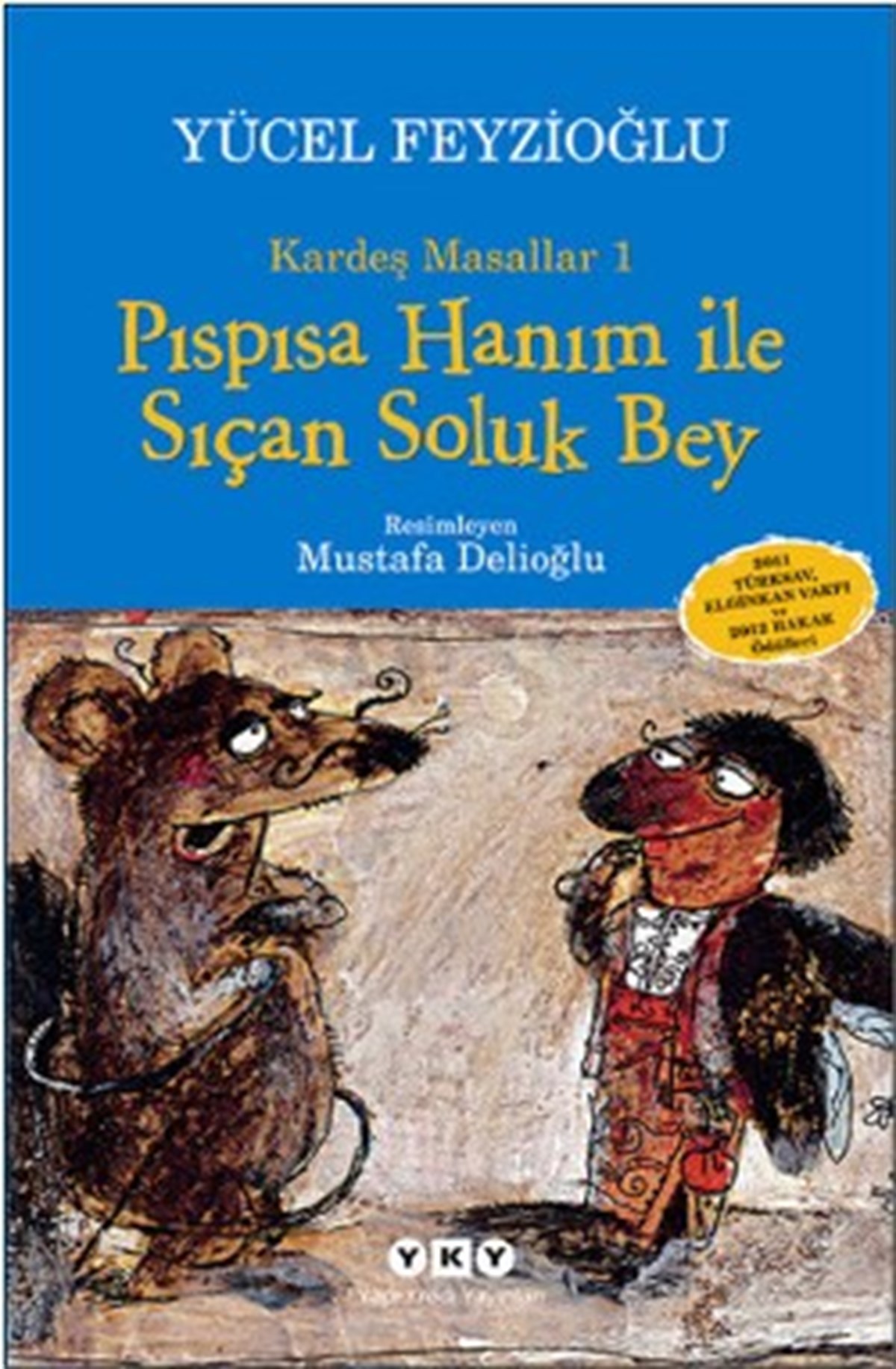 Kardeş Masallar 1: Pıspısa Hanım ile Sıçan Soluk Bey