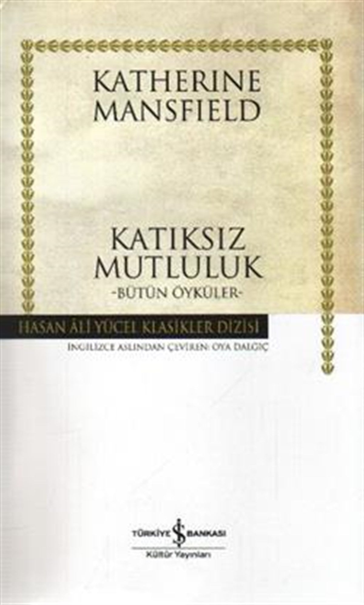 Katıksız Mutluluk (Ciltli)