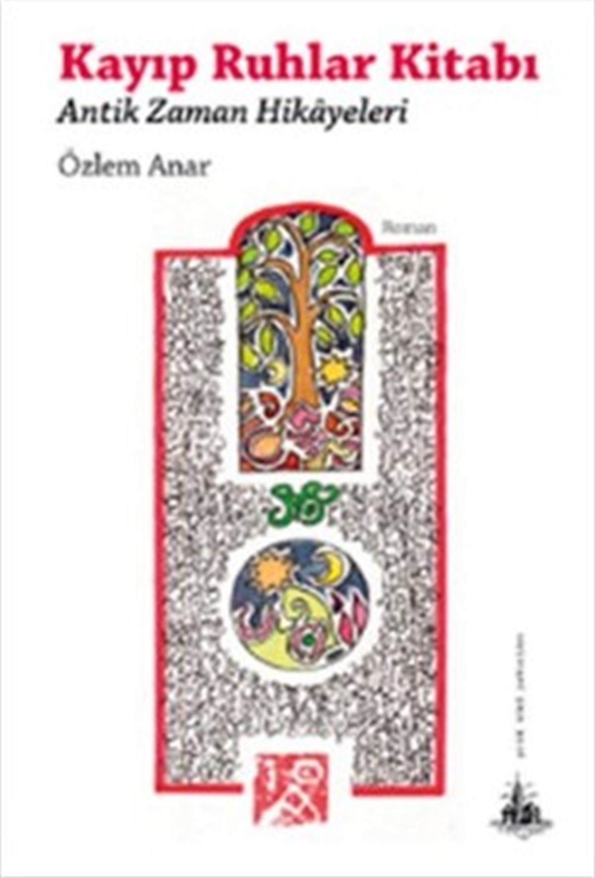 Kayıp Ruhlar Kitabı: Antik Zaman Hikayeleri