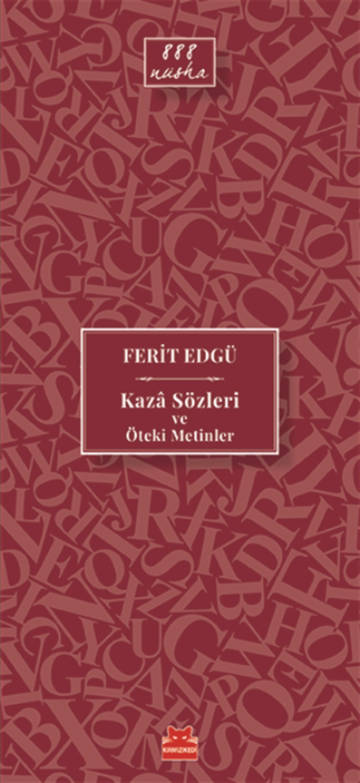 Kaza Sözleri ve Öteki Metinler - 888 Nüsha