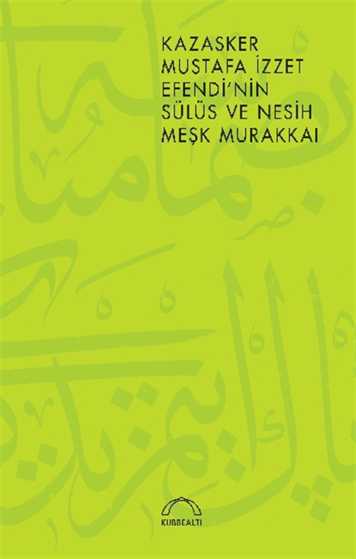 Kazasker Mustafa İzzet Efendi’nin Meşk Murakkai (Sülüs ve Nesih)