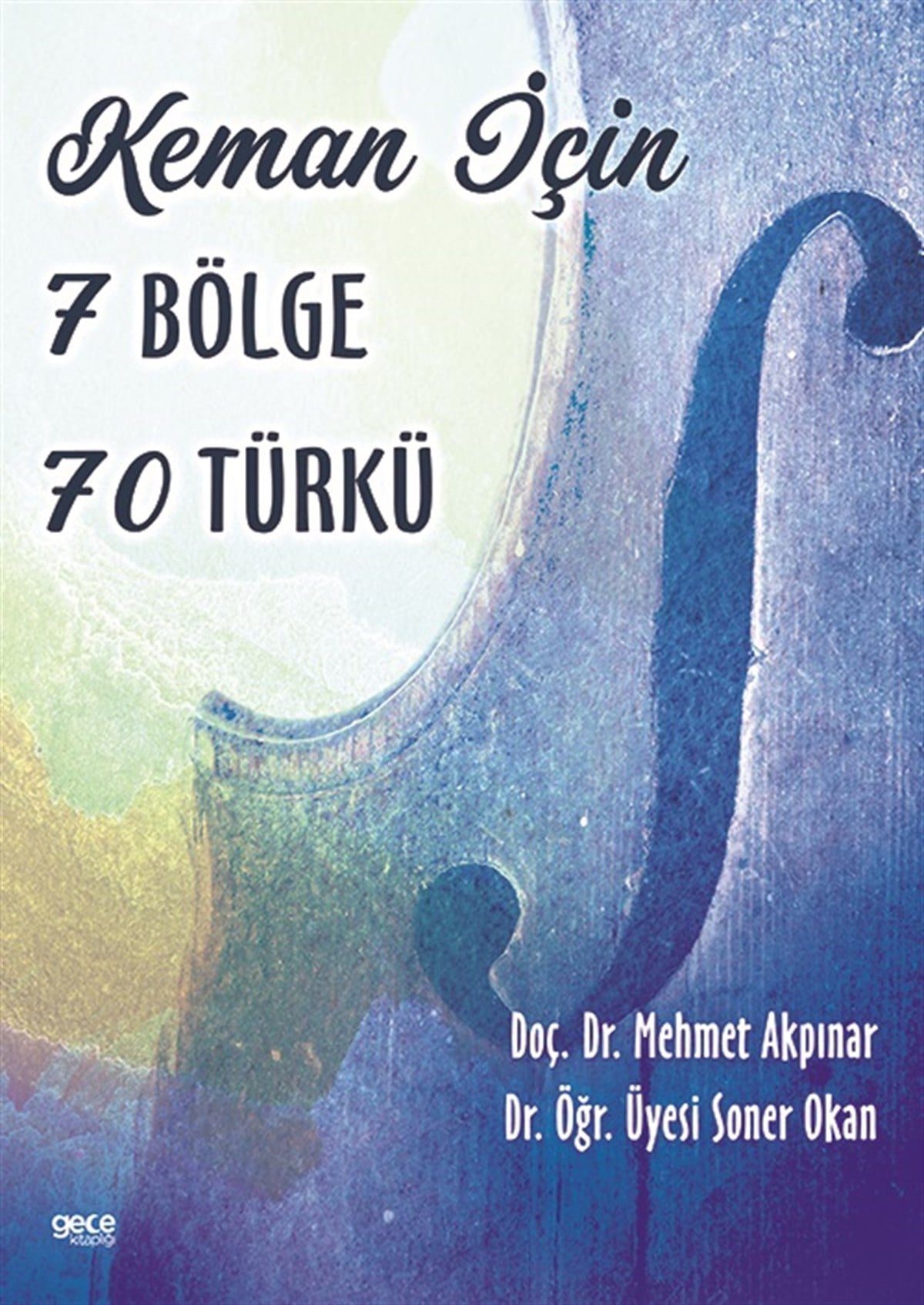 Keman İçin 7 Bölge 70 Türkü