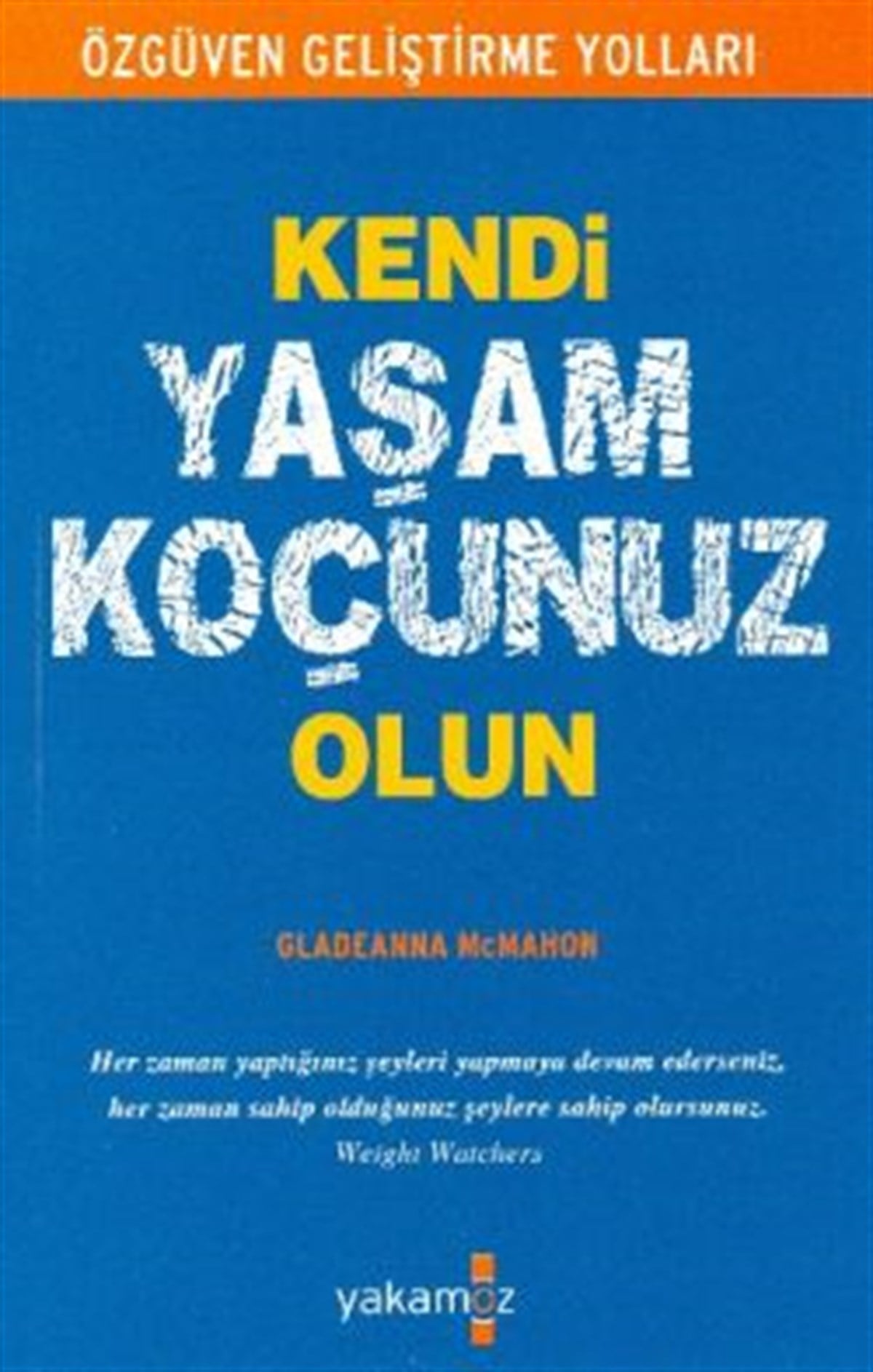 Kendi Yaşam Koçunuz Olun
