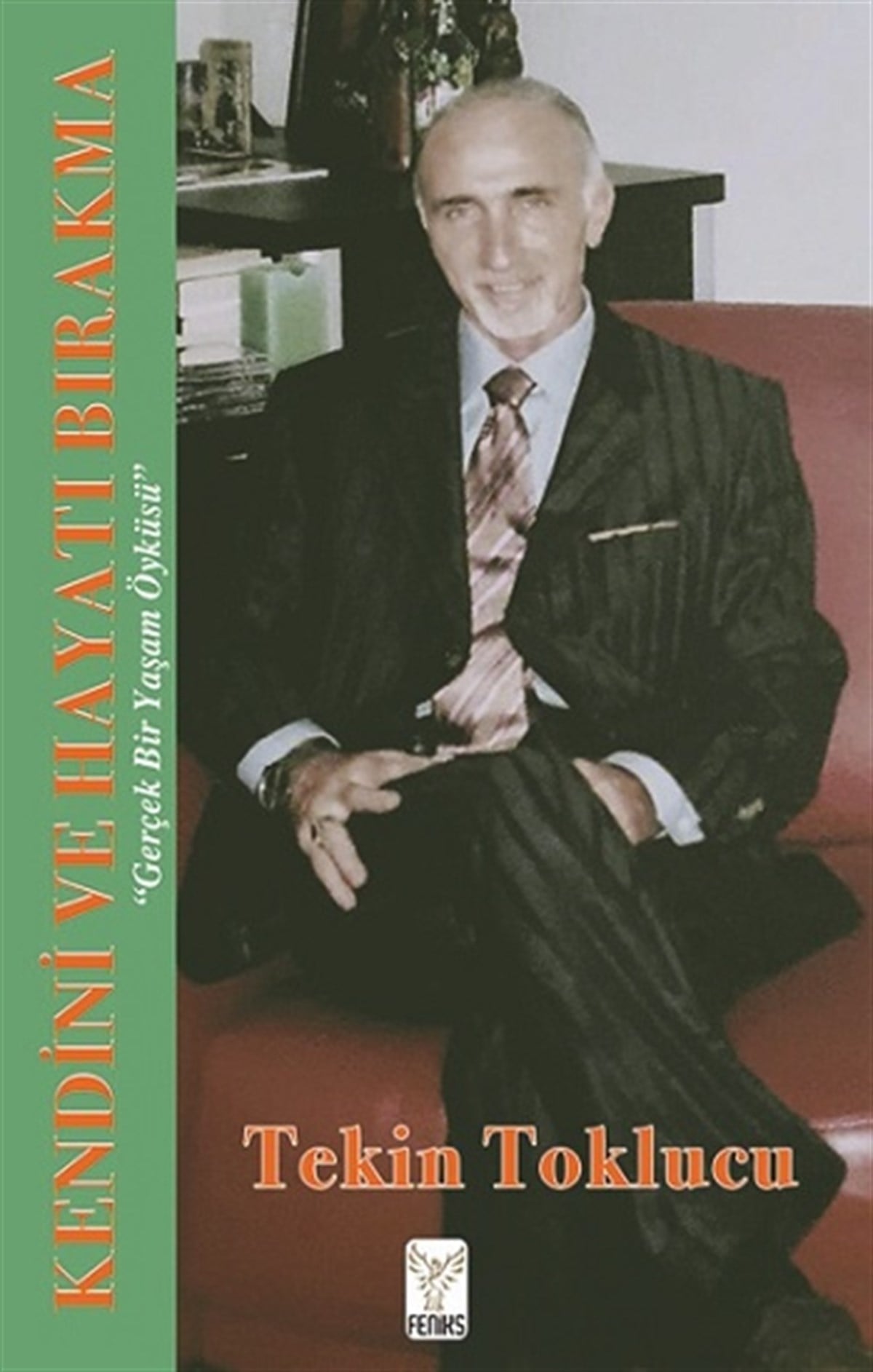 Kendini ve Hayatını Bırakma