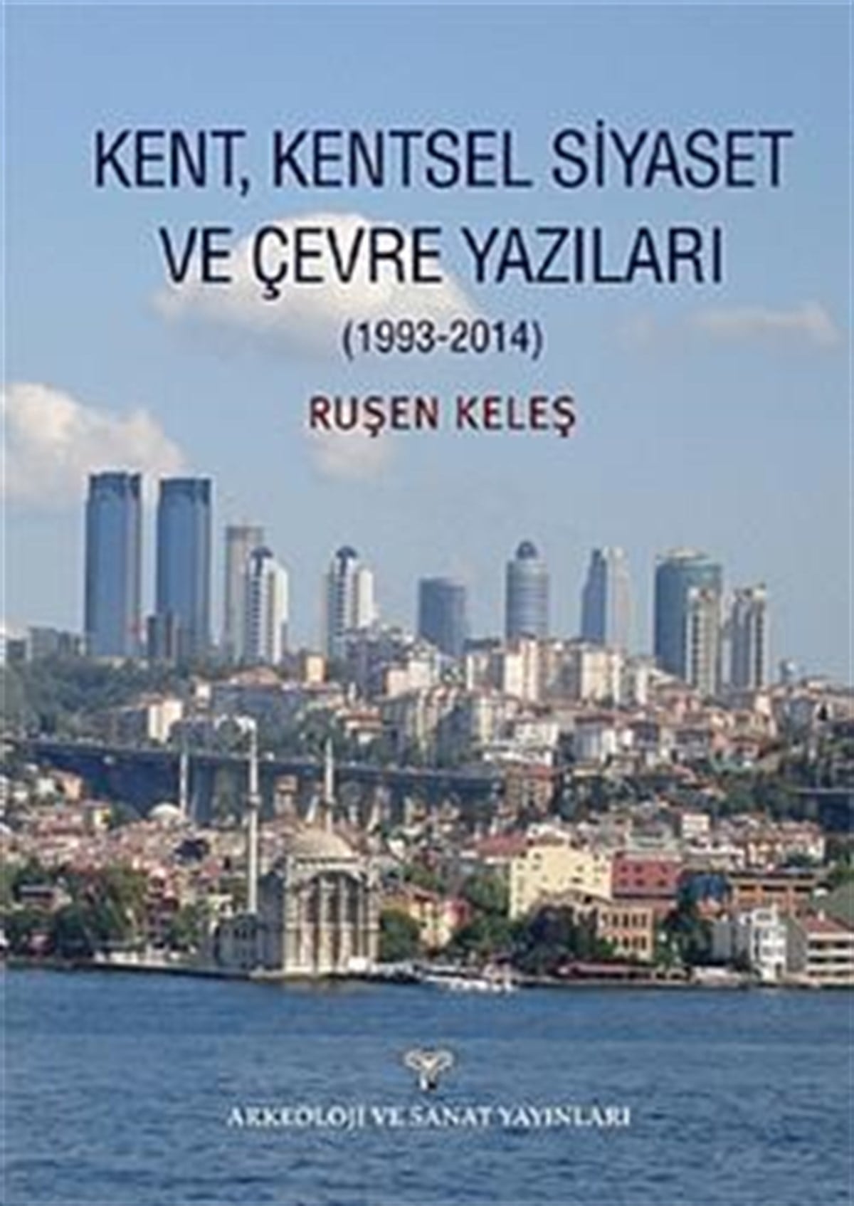 Kent, Kentsel Siyaset ve Çevre Yazıları