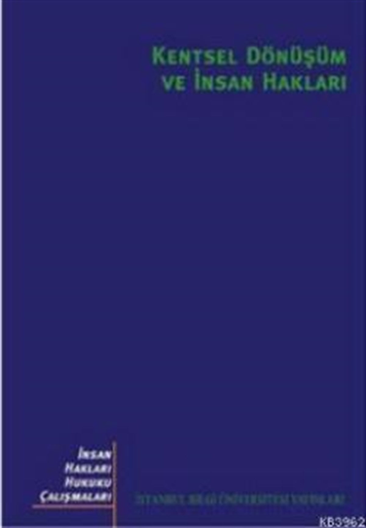 Kentsel Dönüşüm ve İnsan Hakları