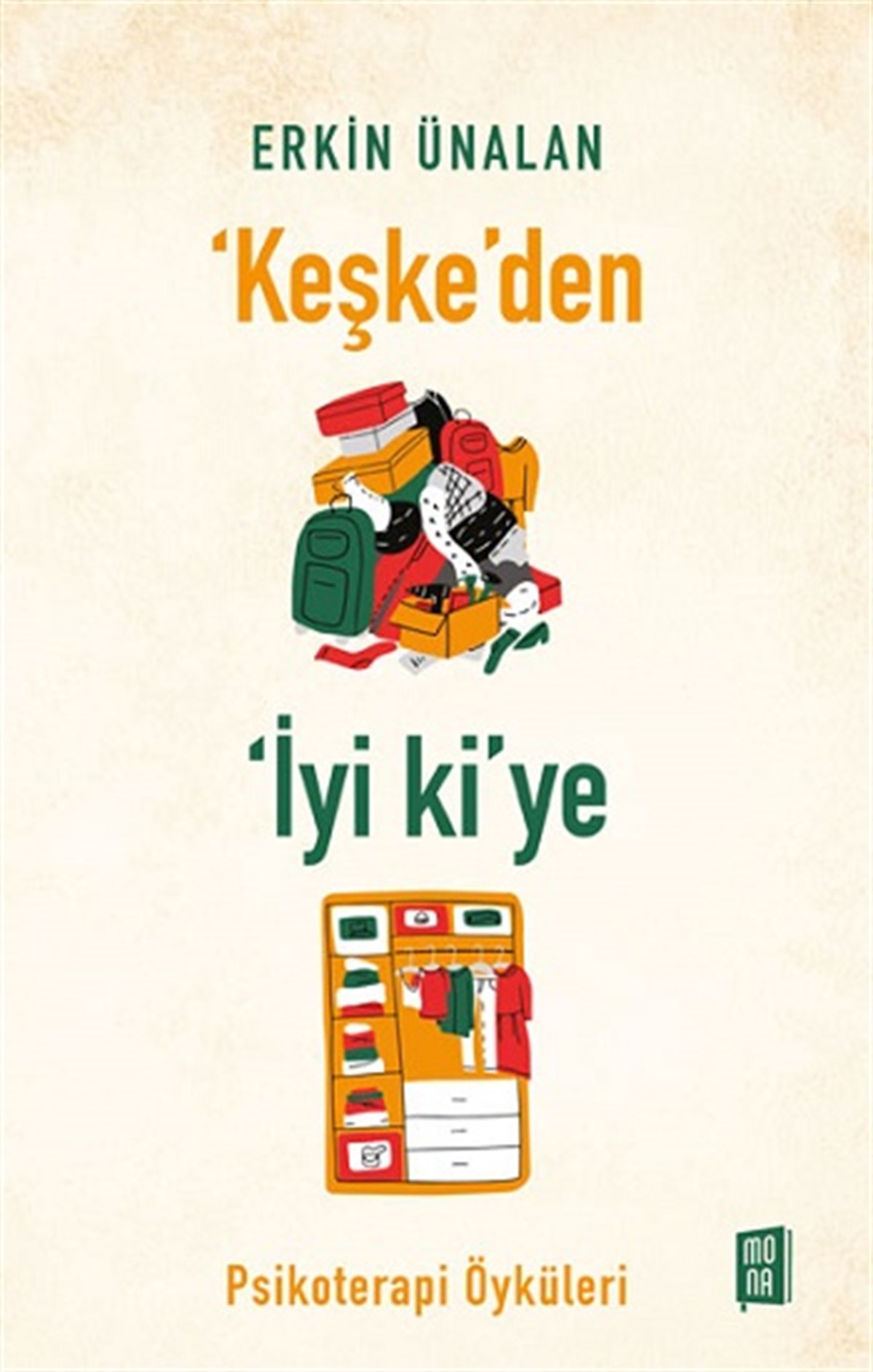 ‘Keşke’den İyi Ki’ye
