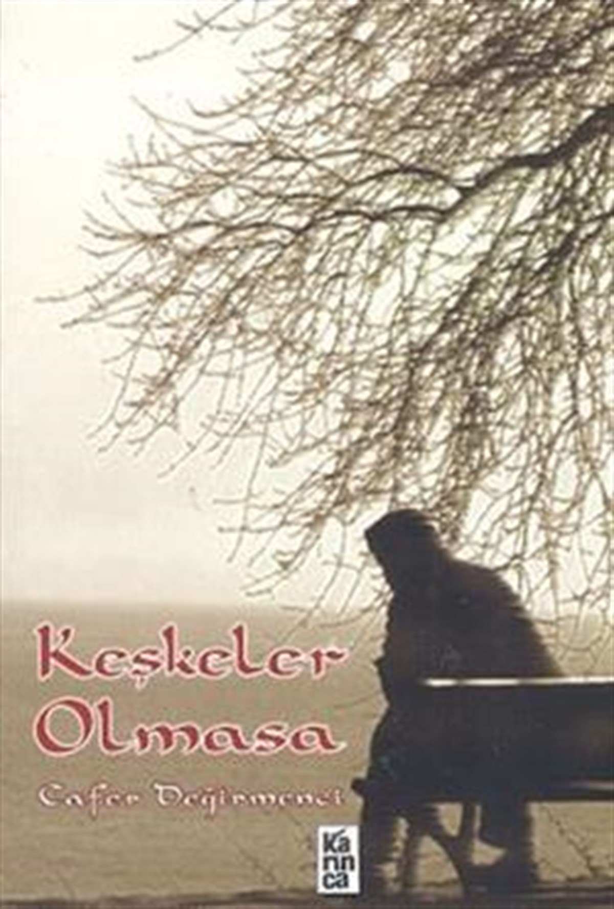 Keşkeler Olmasa